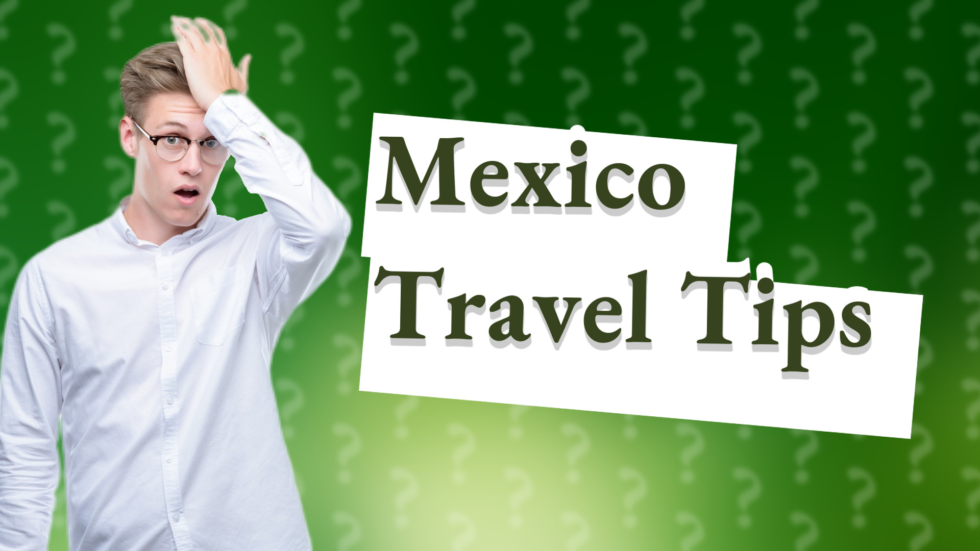 Mexico Travel Tips