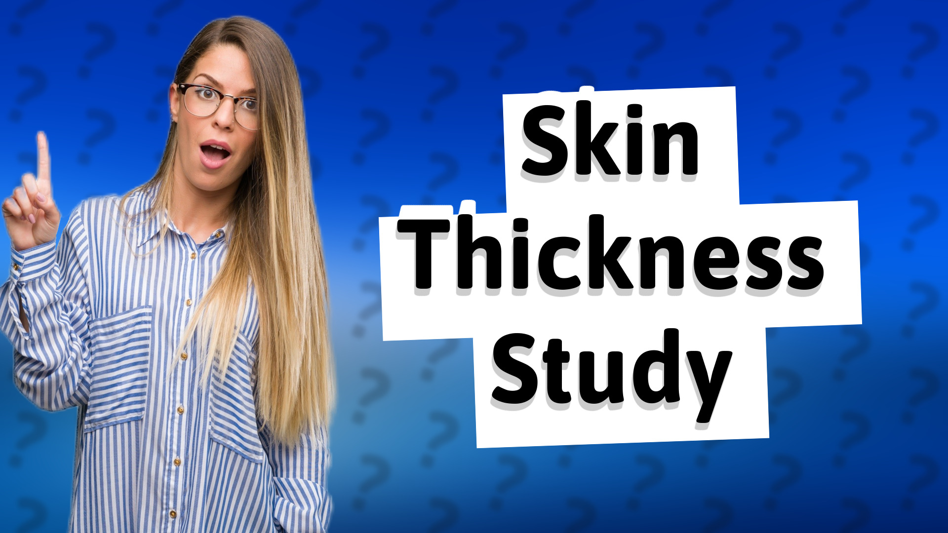 Skin Thickness Study