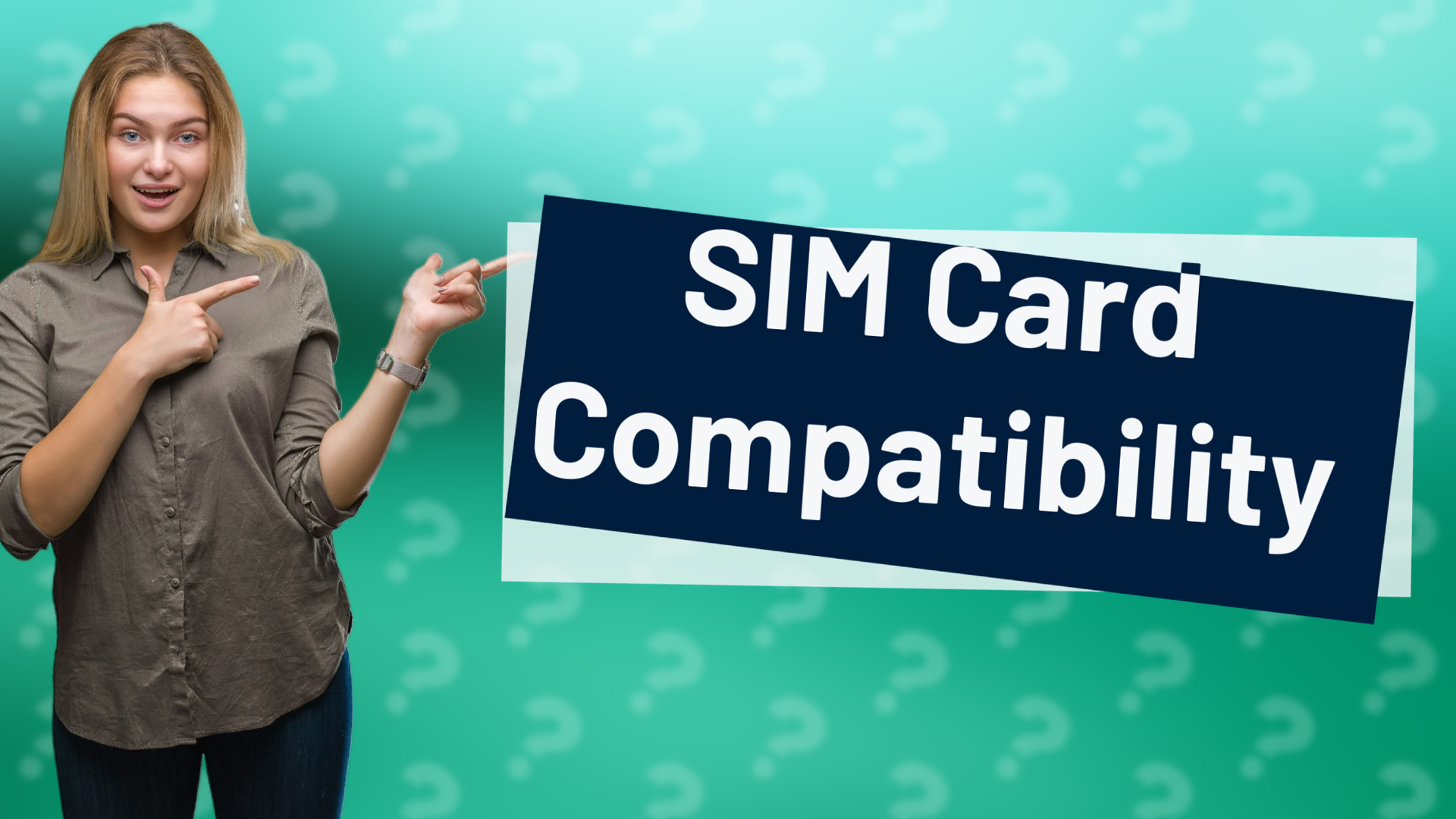 SIM Card Compatibility
