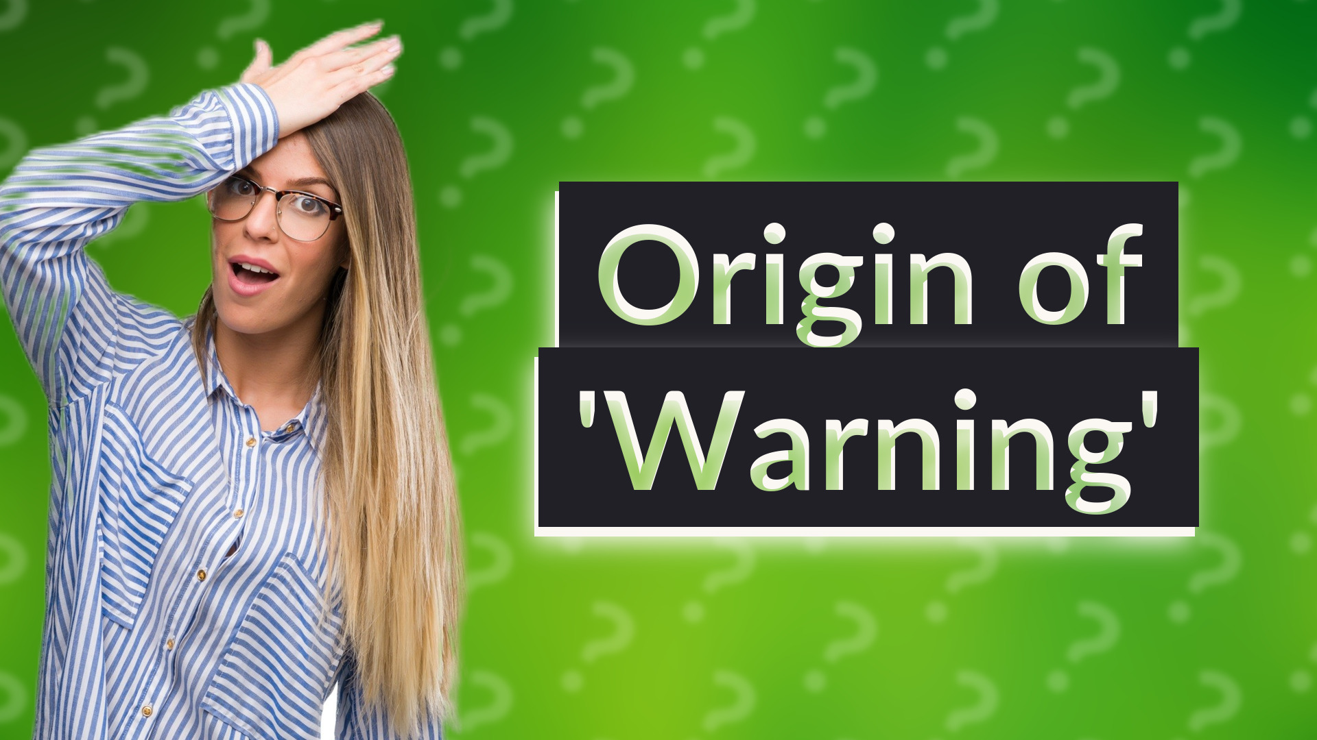 Origin of 'Warning'
