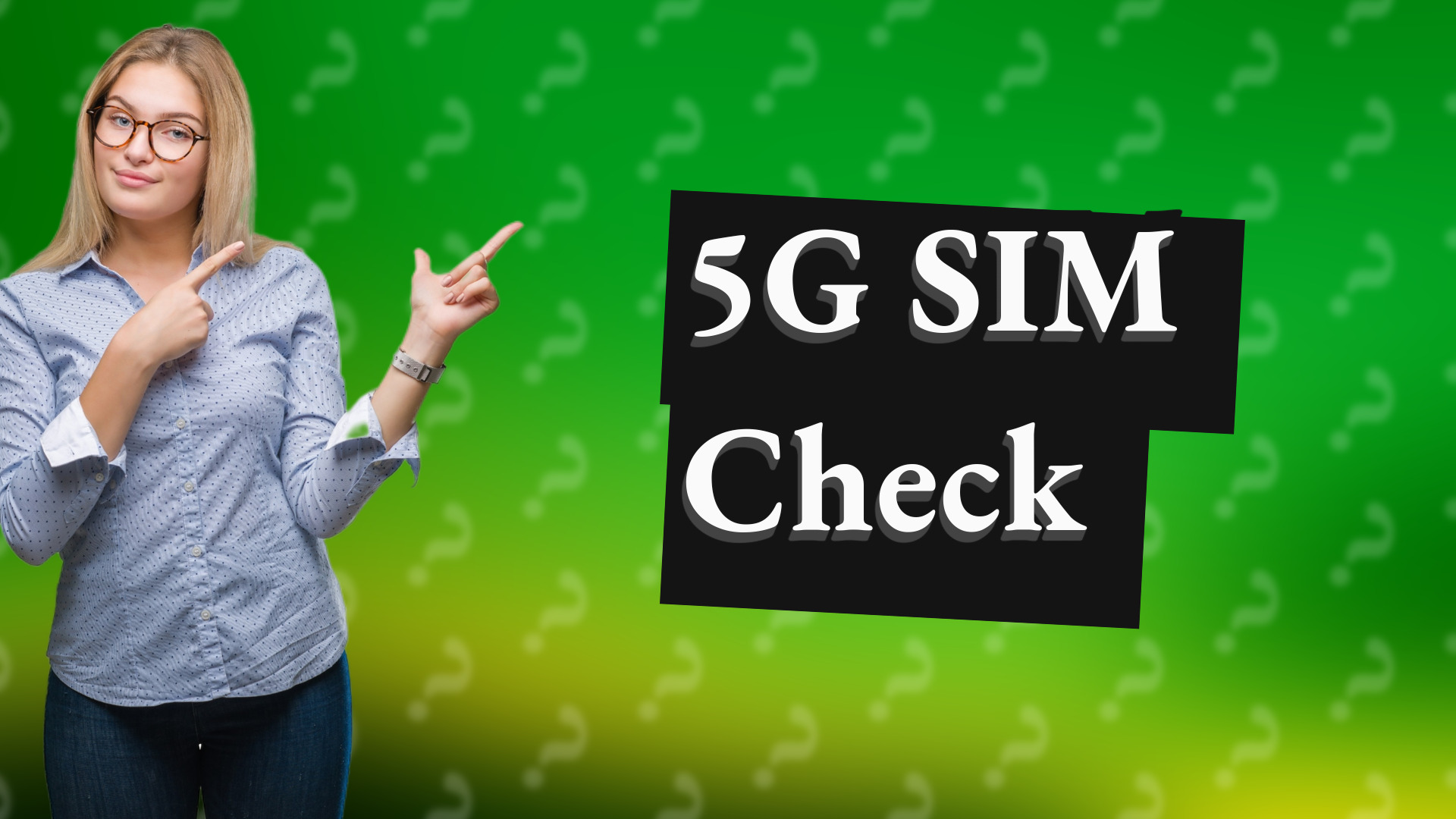 5G SIM Check