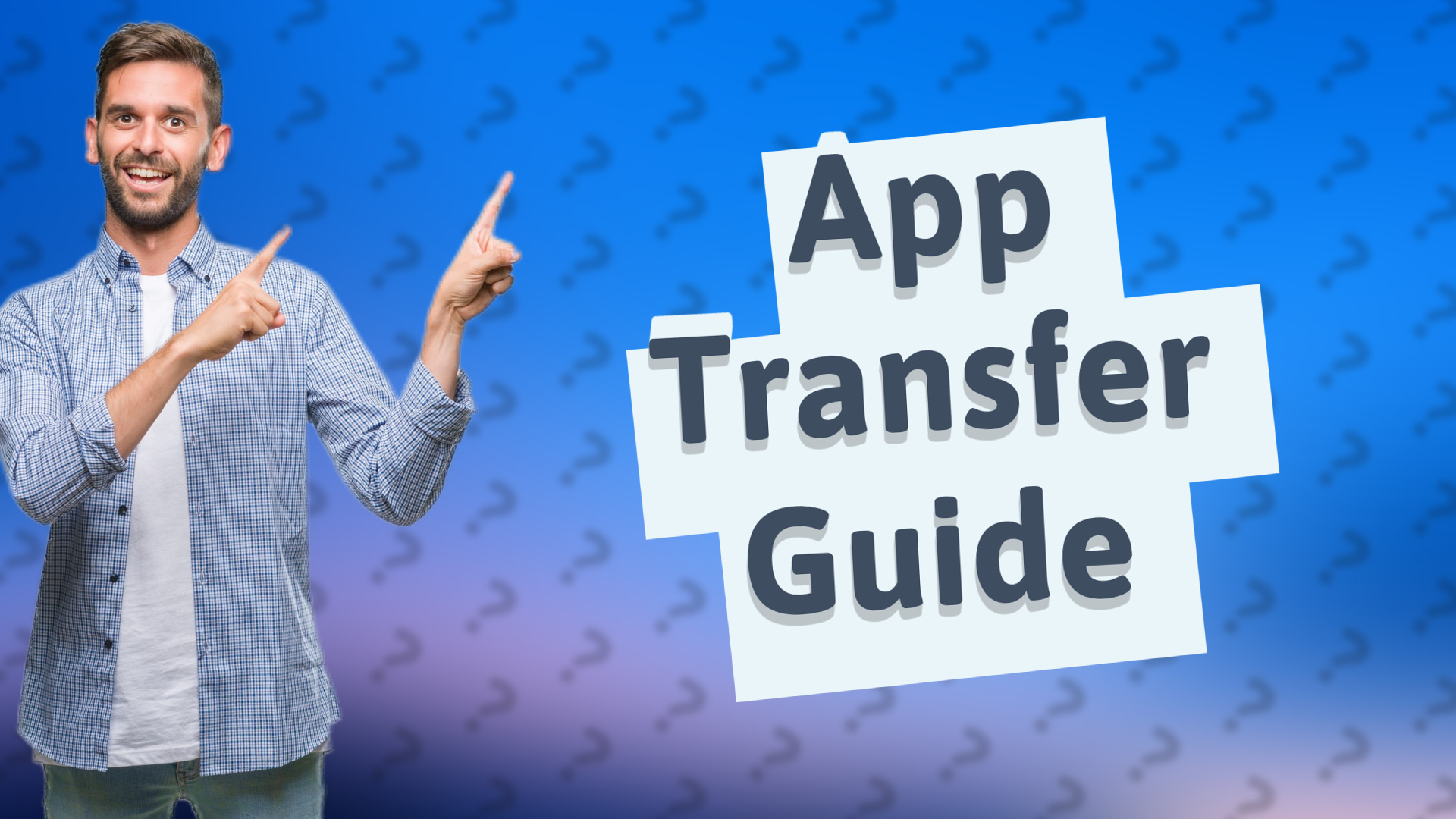 App Transfer Guide