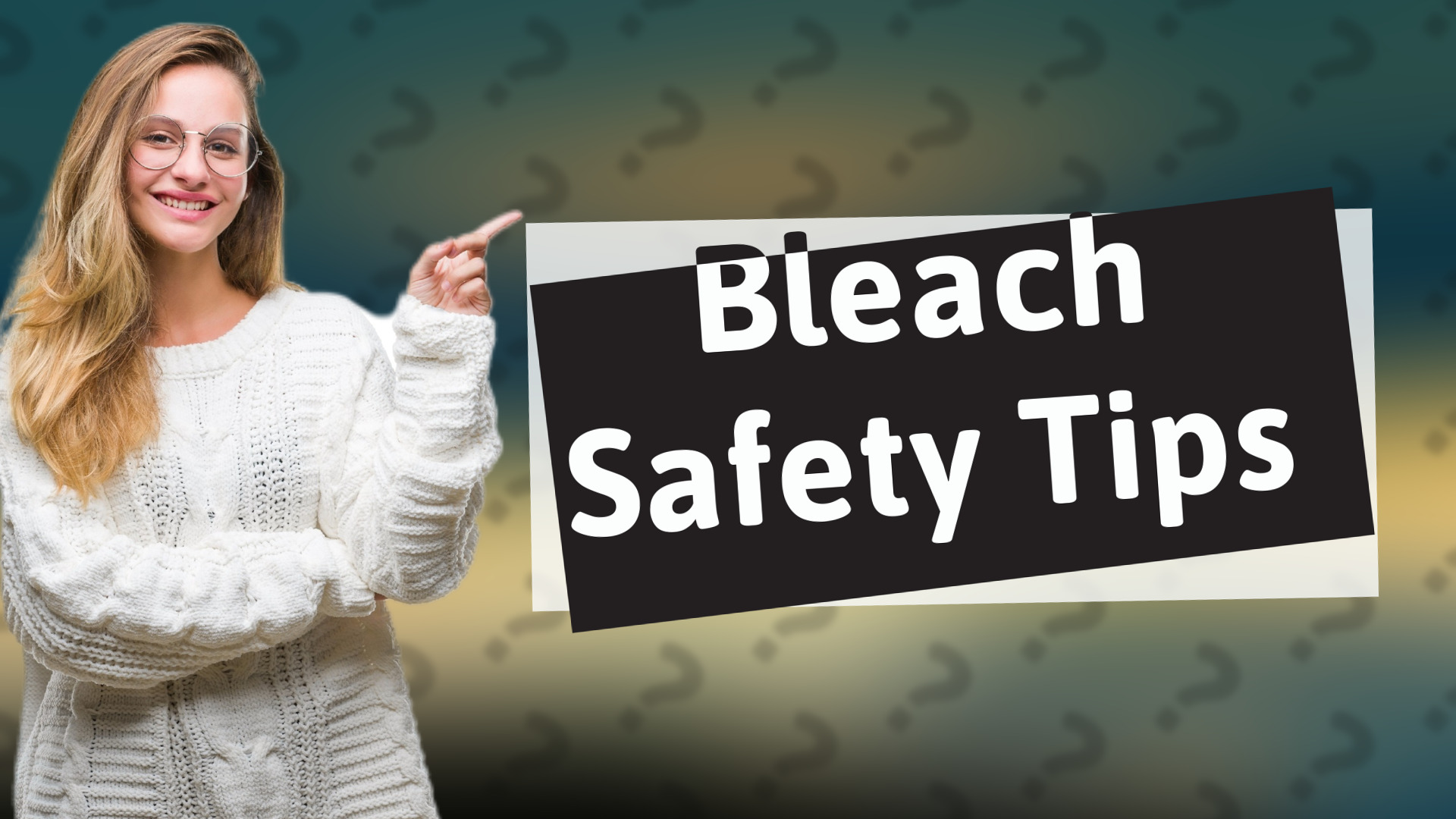 Bleach Safety Tips