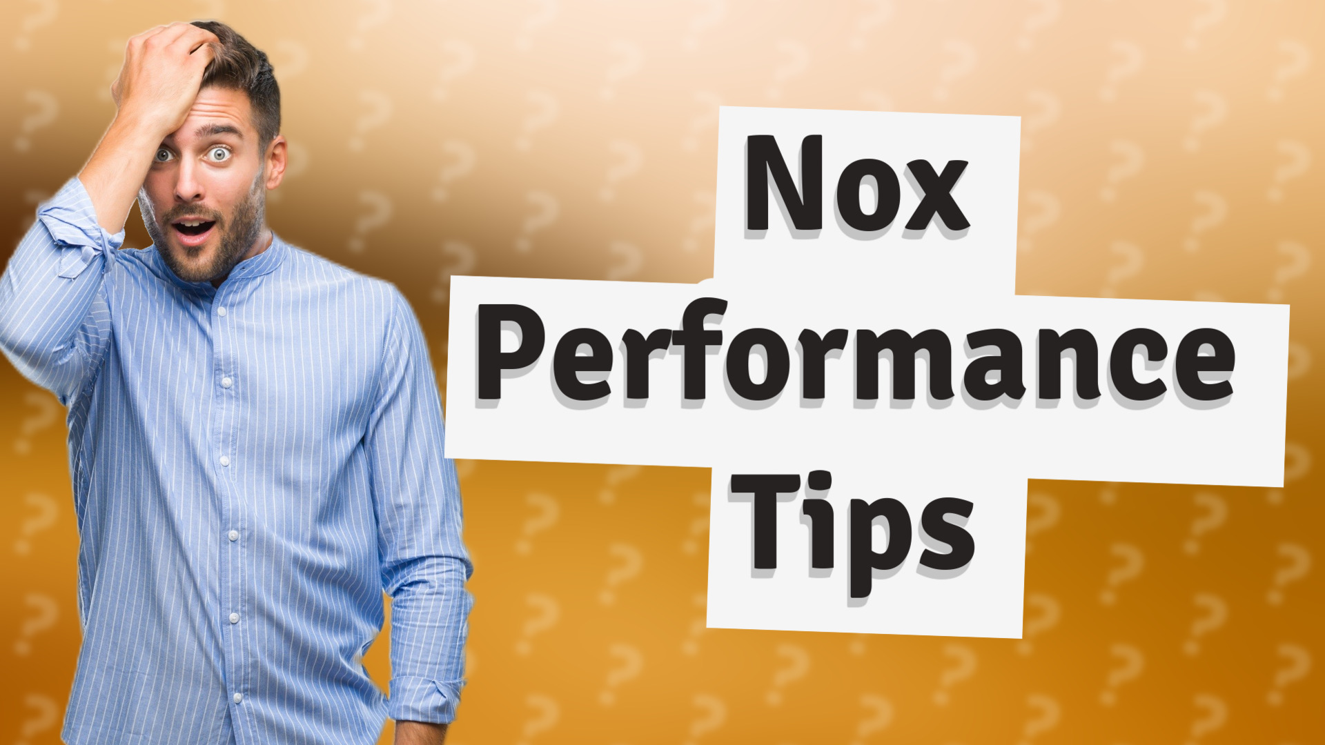 Nox Performance Tips