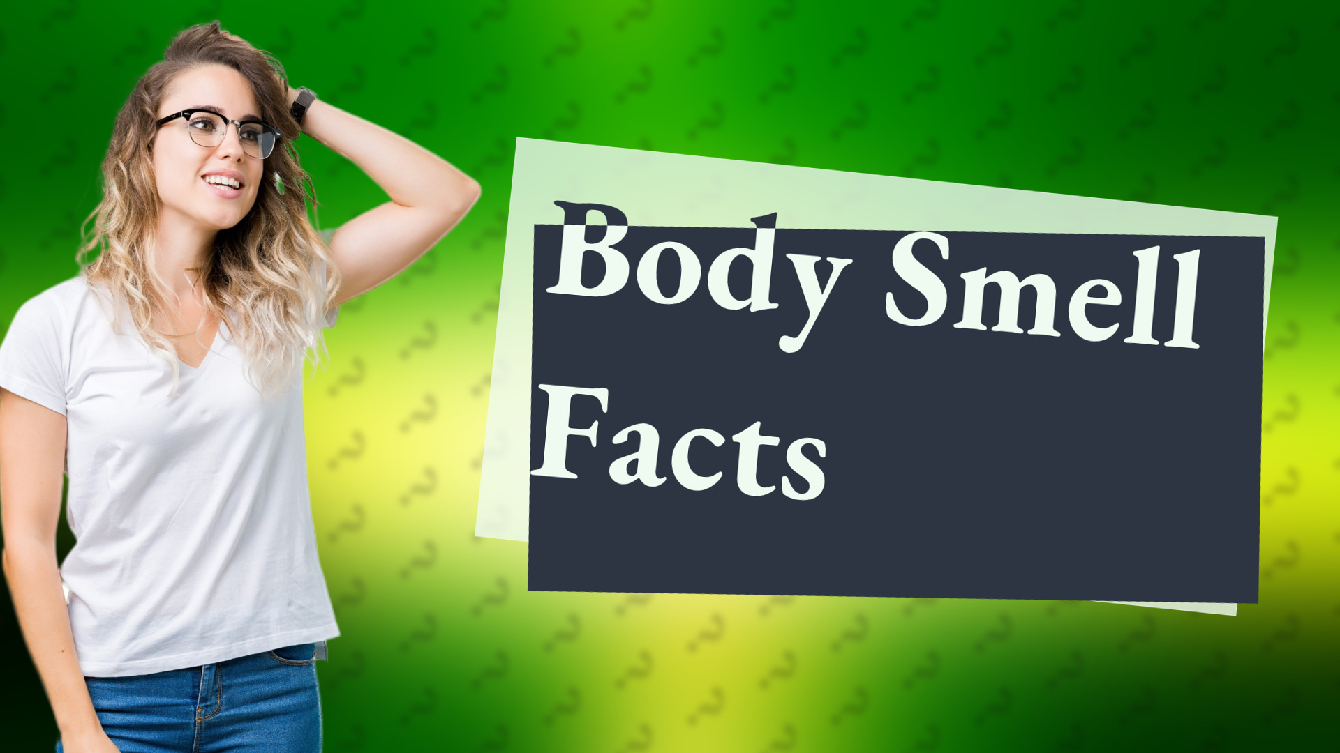Body Smell Facts
