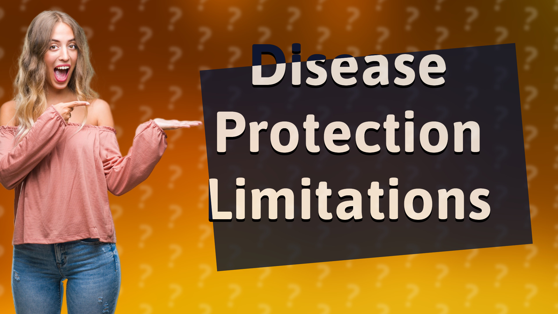 Disease Protection Limitations