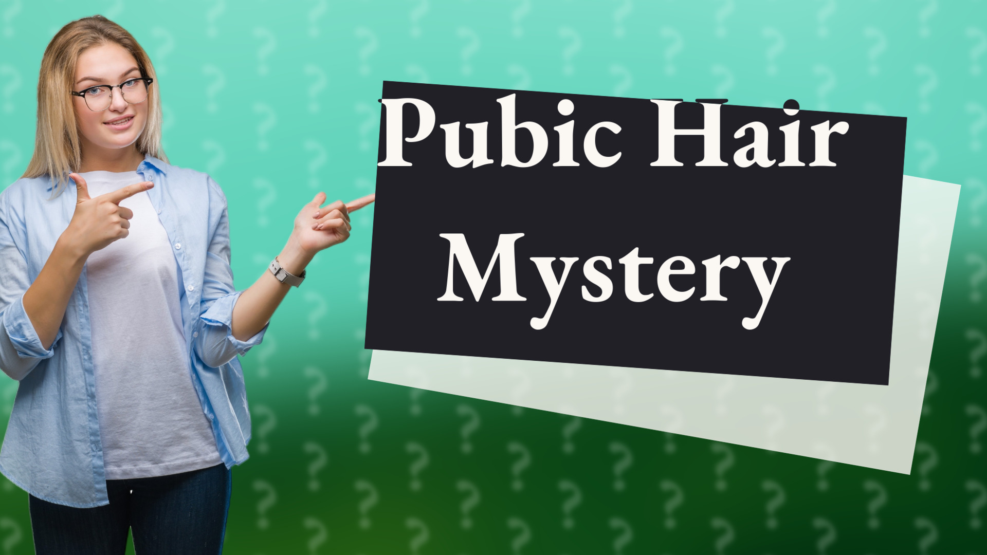 Pubic Hair Mystery