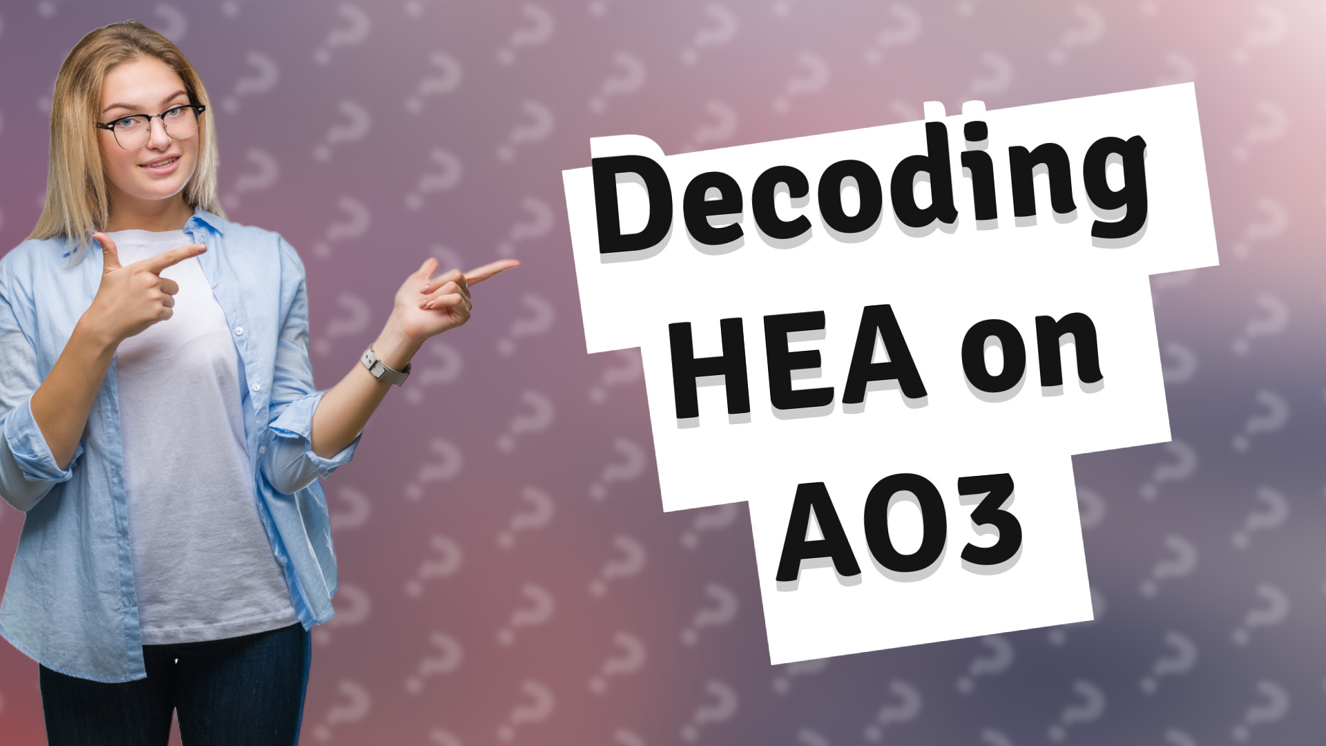Decoding HEA on AO3