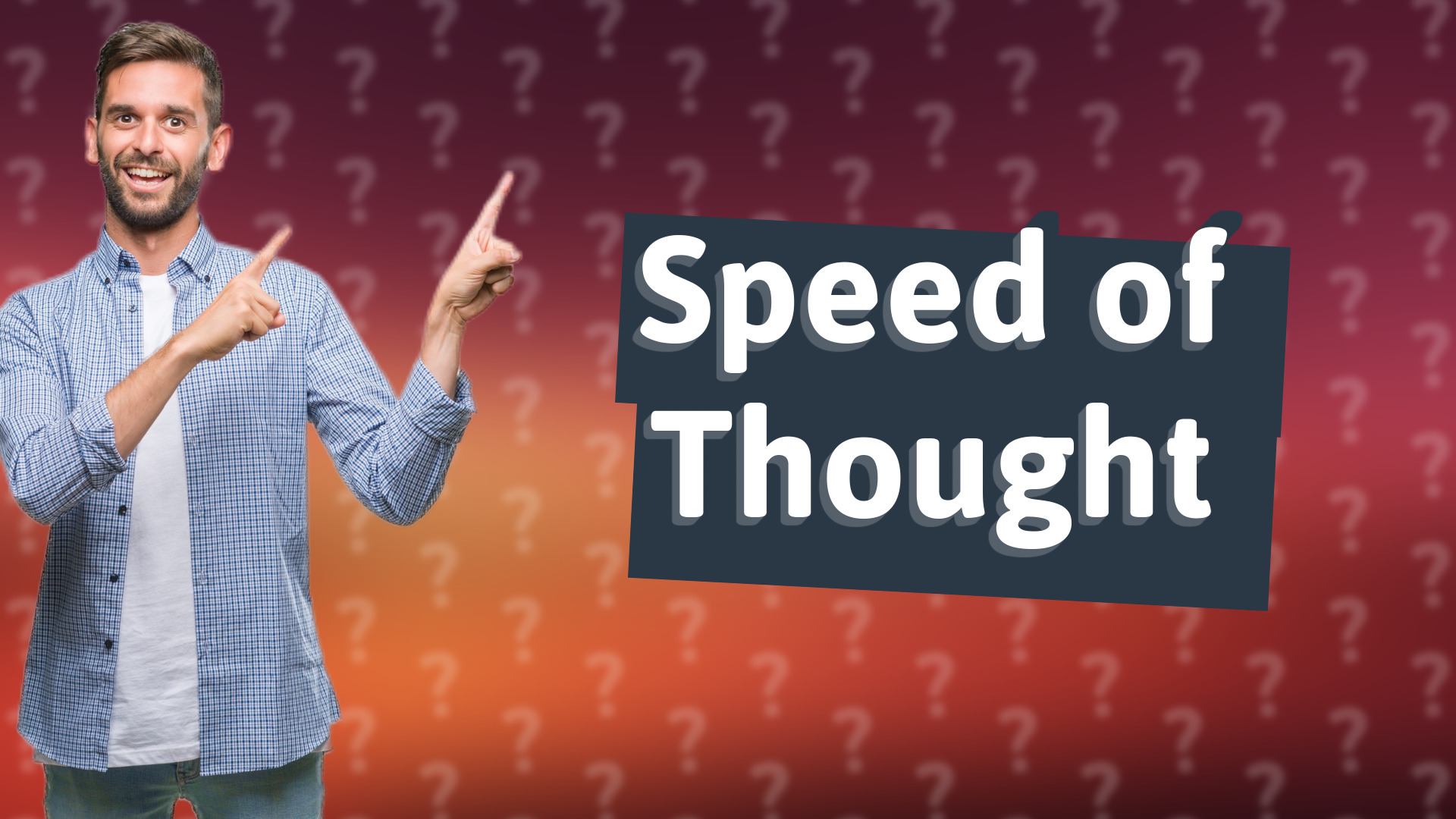 Speed of Thought