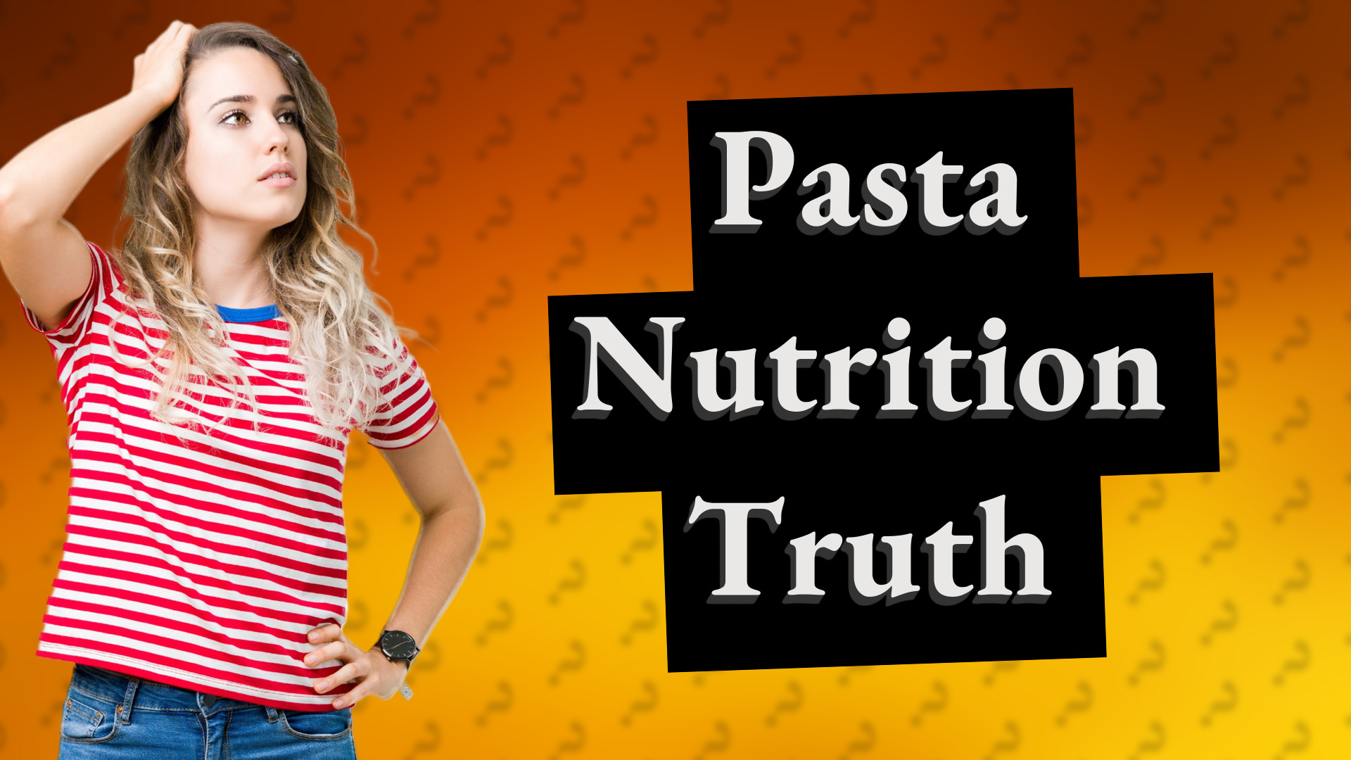 Pasta Nutrition Truth