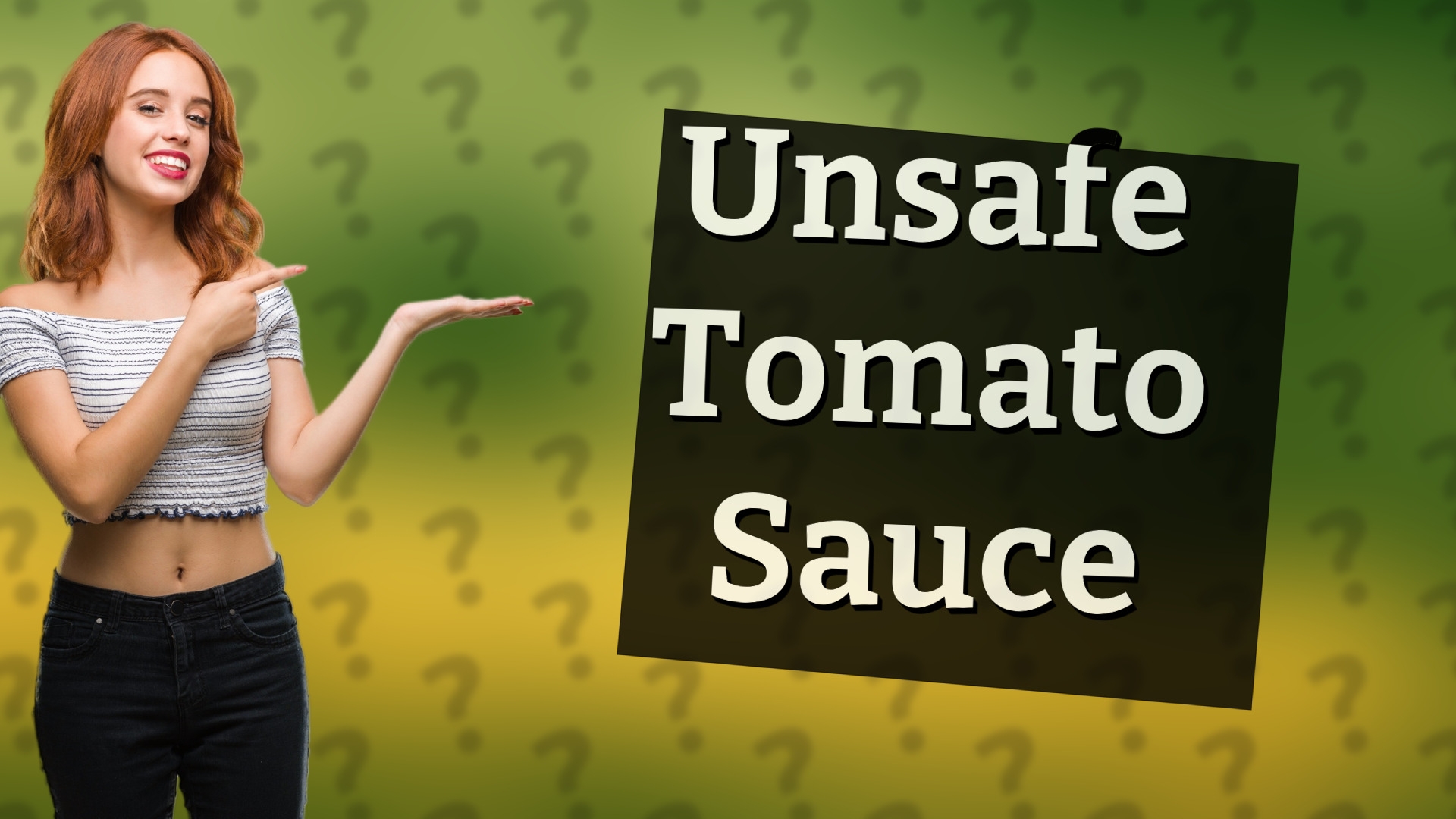 Unsafe Tomato Sauce