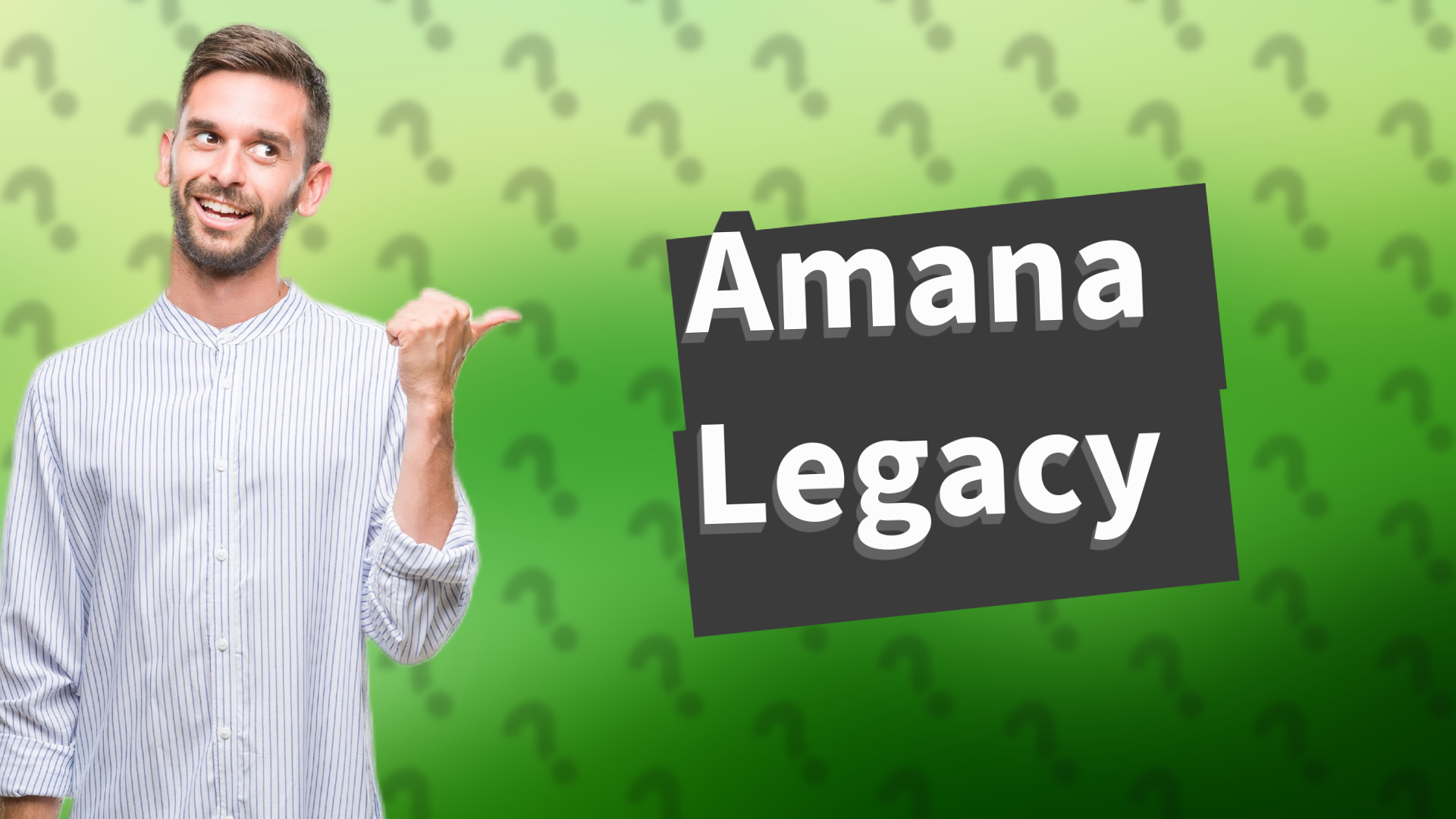 Amana Legacy