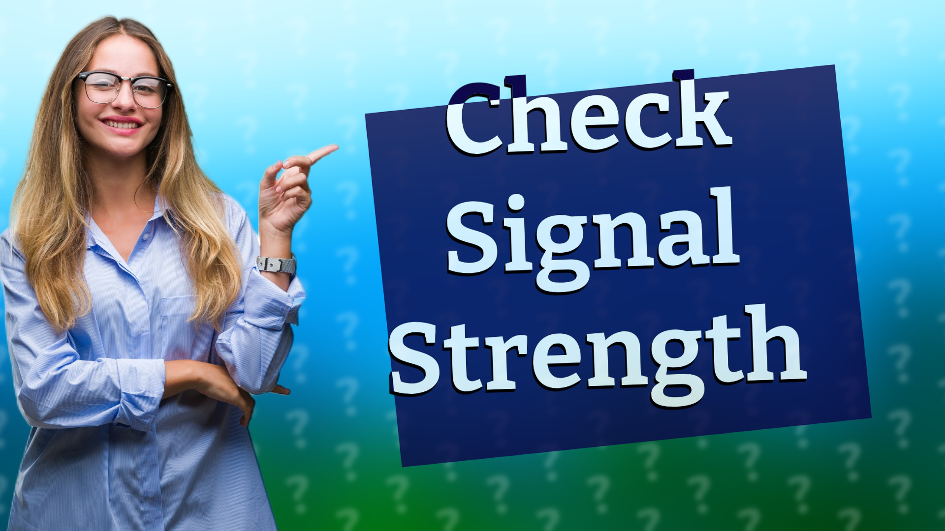 Check Signal Strength