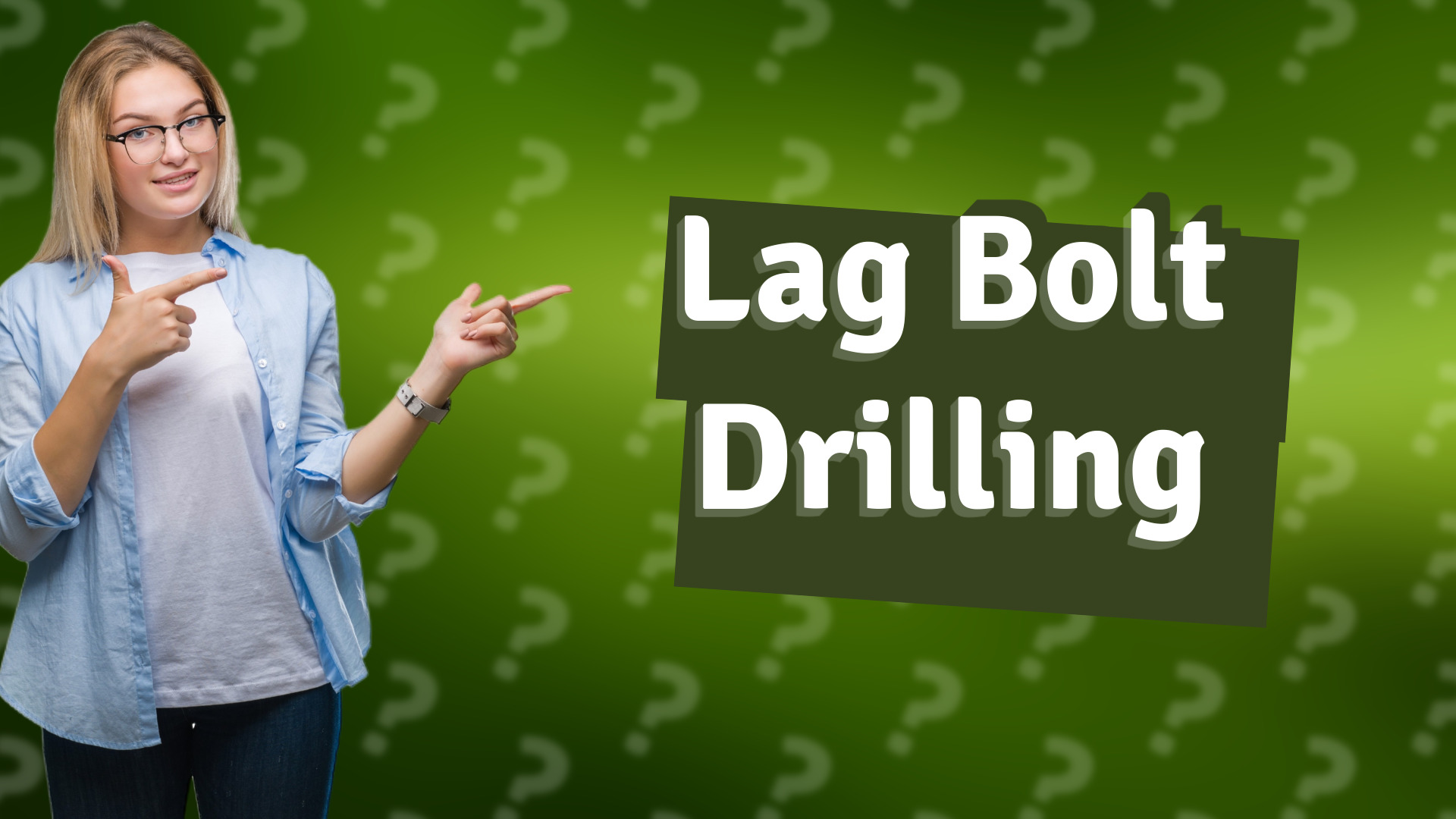 Lag Bolt Drilling