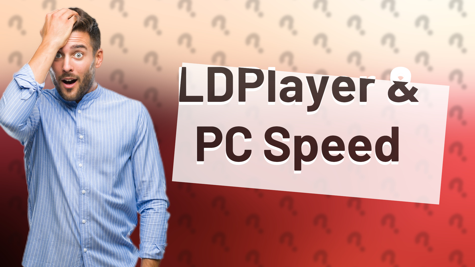 LDPlayer & PC Speed