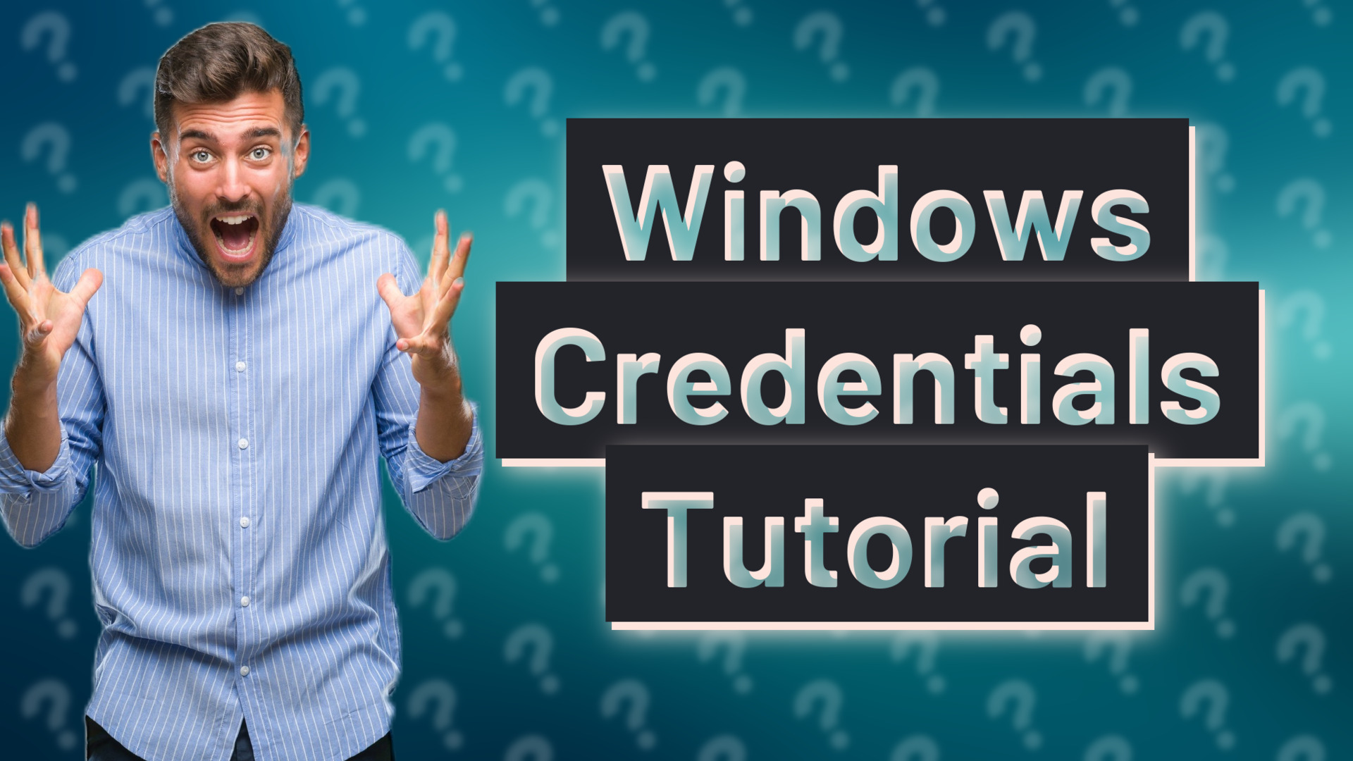 Windows Credentials Tutorial
