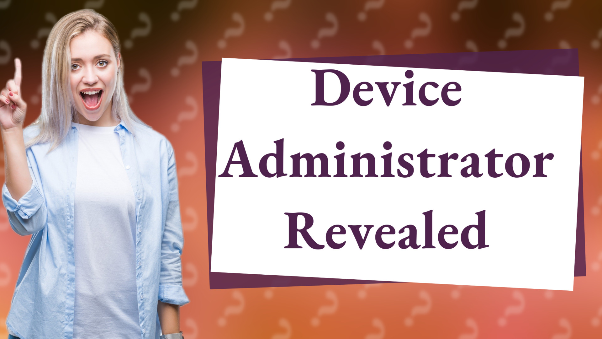 Device Administrator Revealed