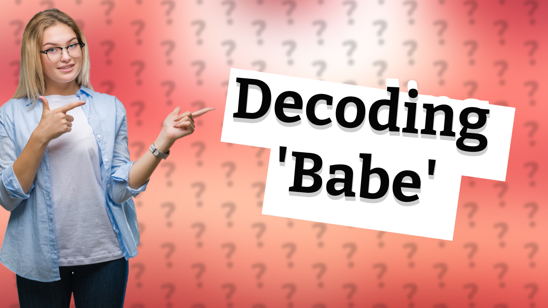 Decoding 'Babe'