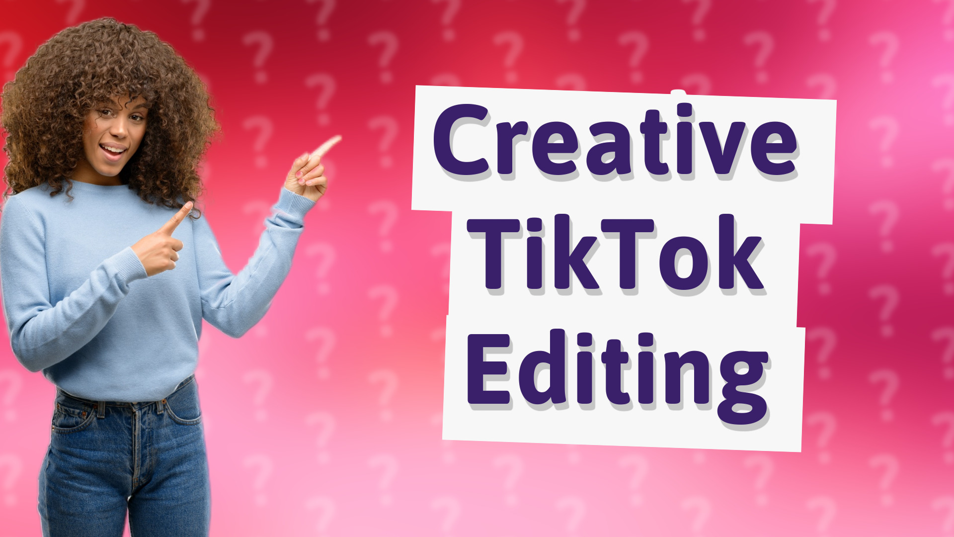 Creative TikTok Editing