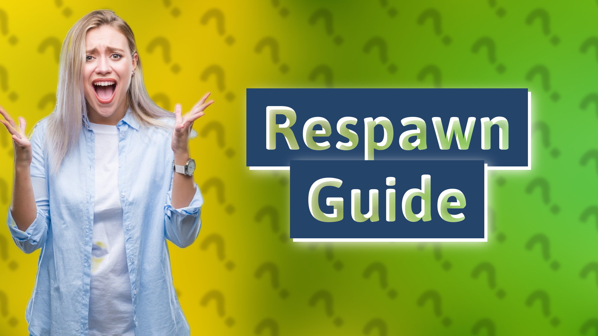 Respawn Guide