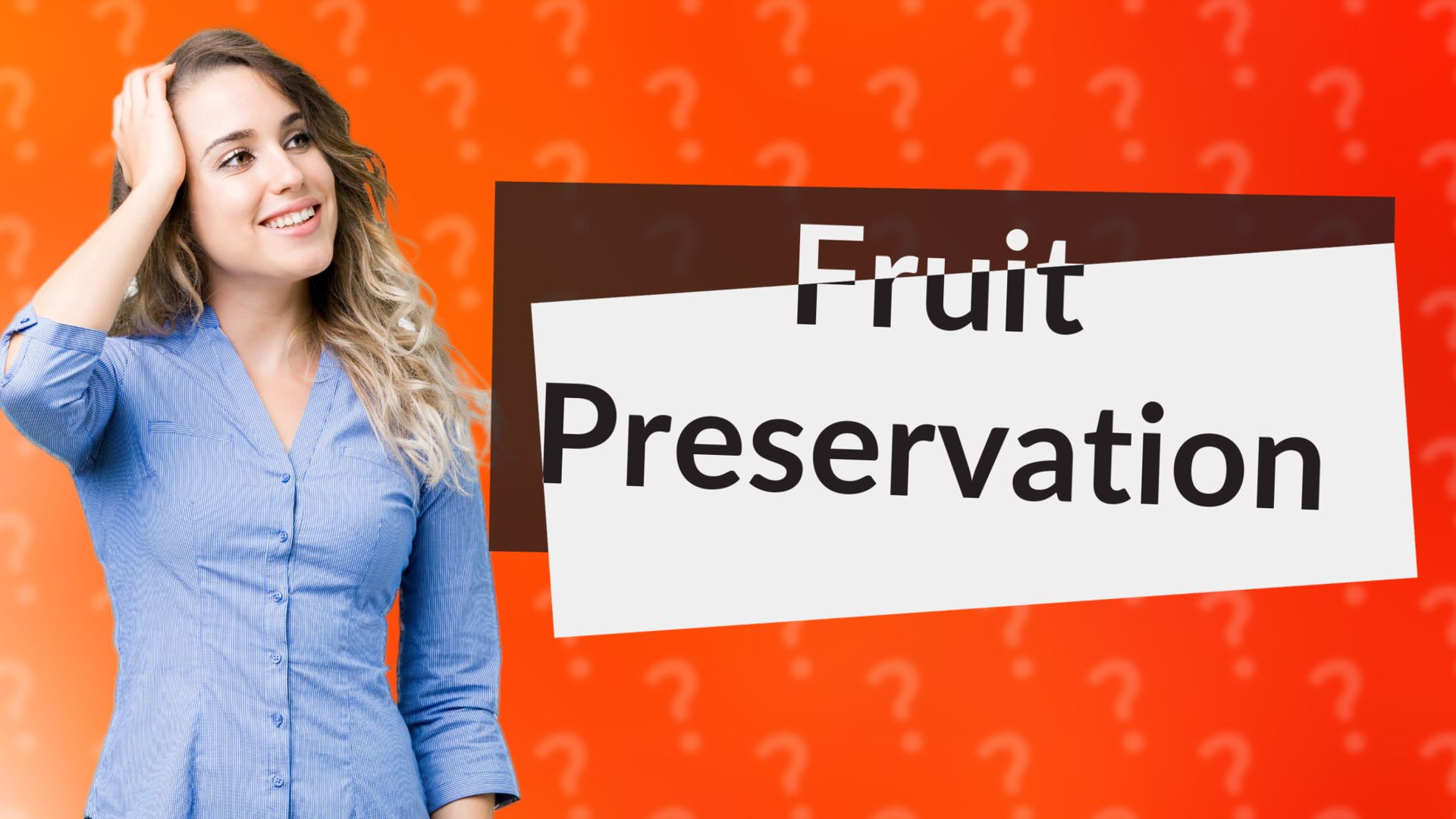 Fruit Preservation