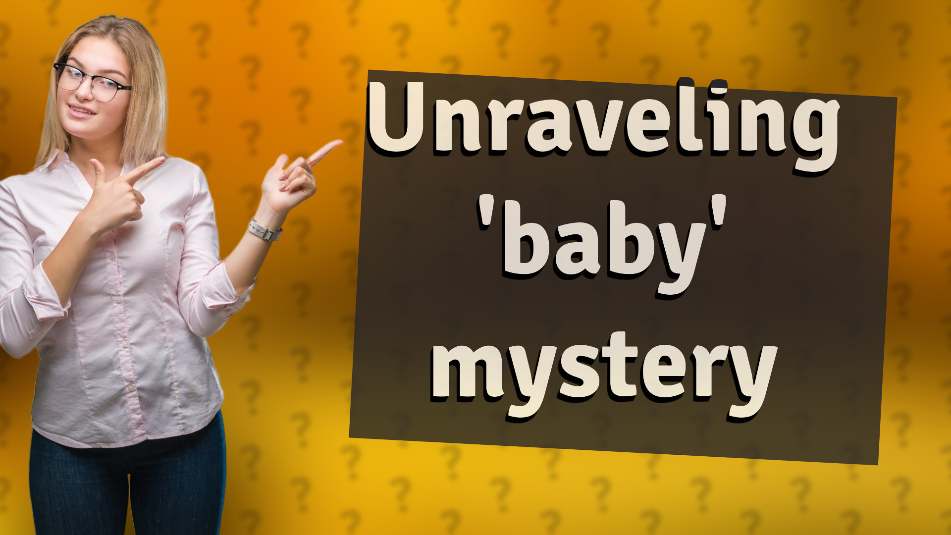 Unraveling 'baby' mystery
