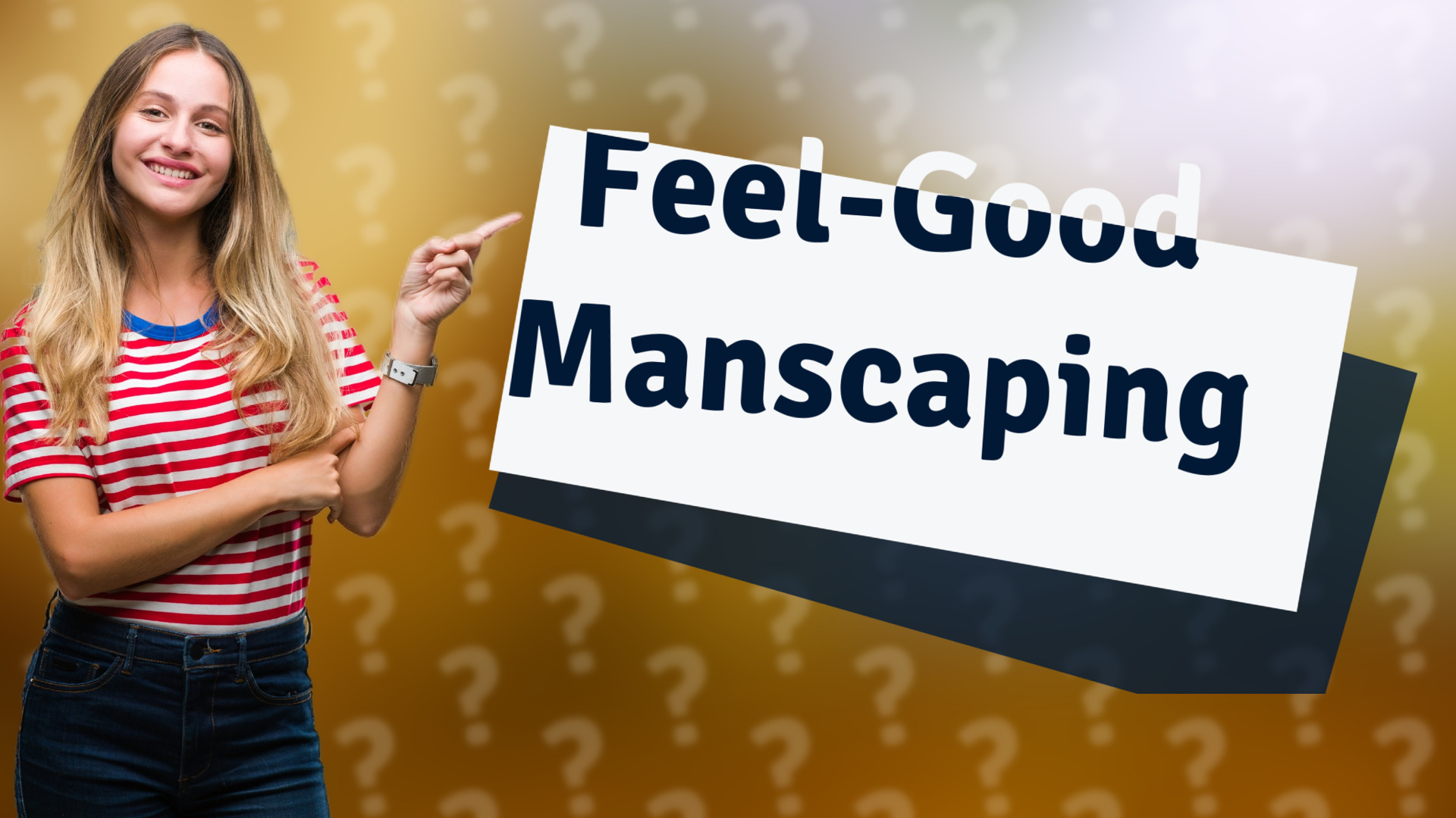 Feel-Good Manscaping