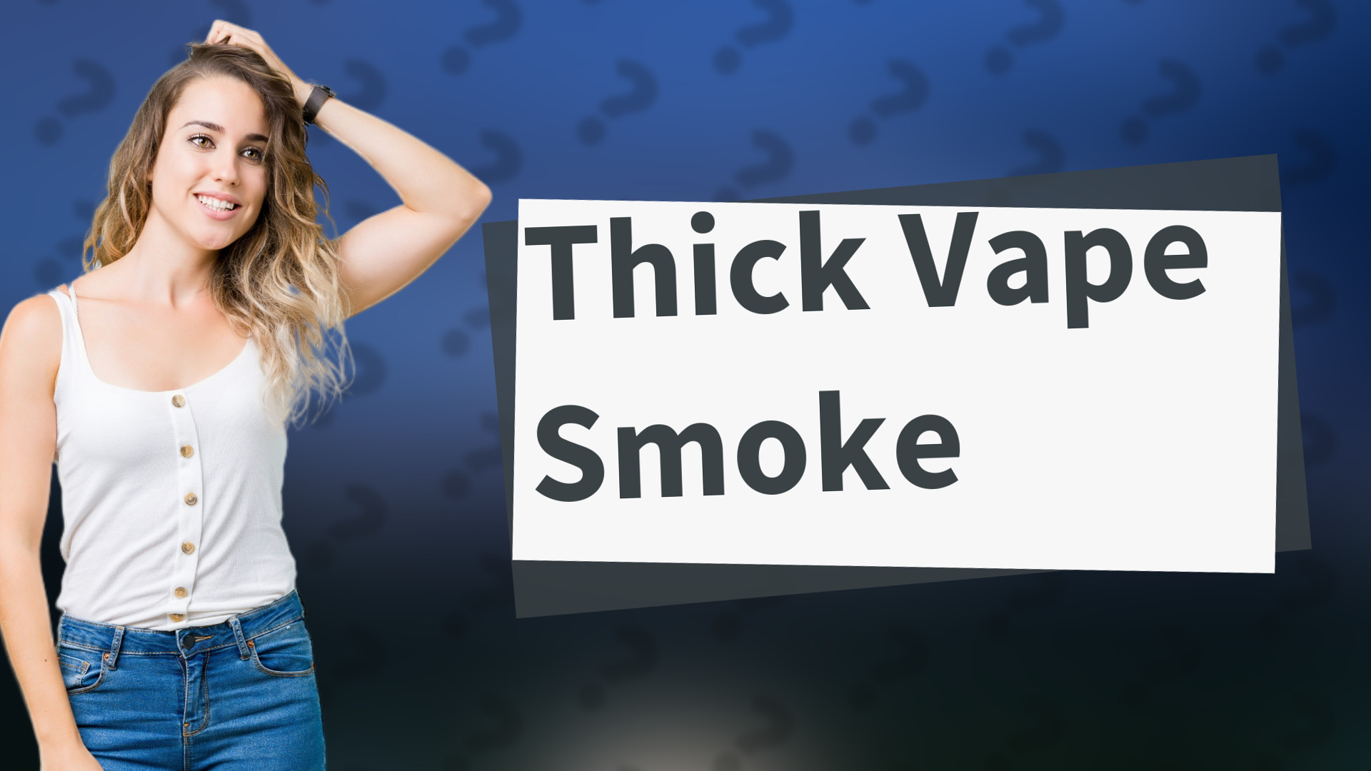 Thick Vape Smoke