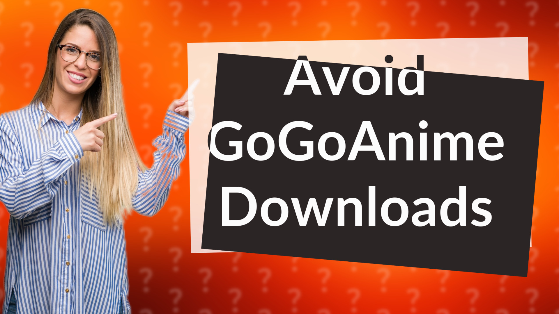 Avoid GoGoAnime Downloads