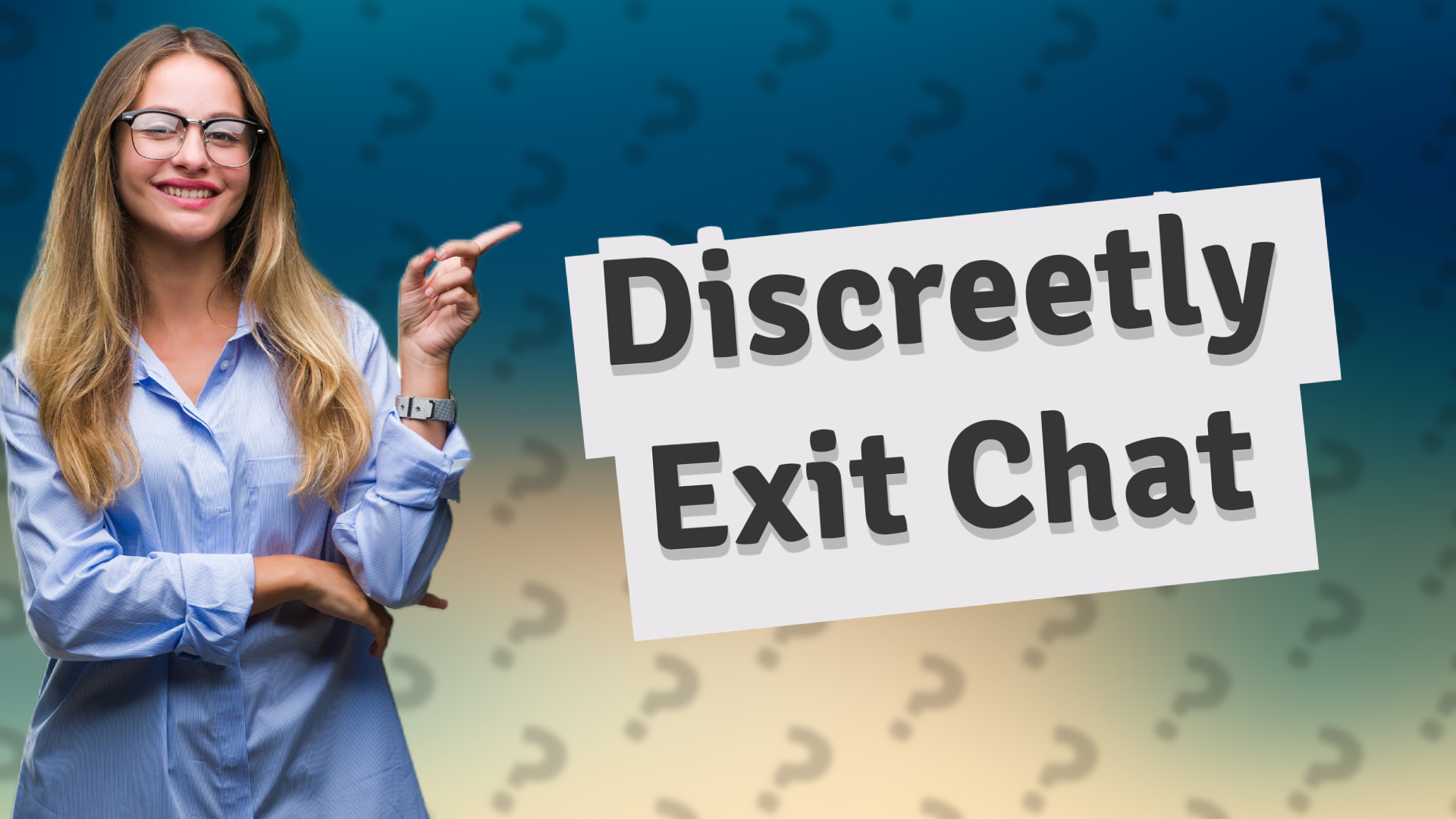 Discreetly Exit Chat