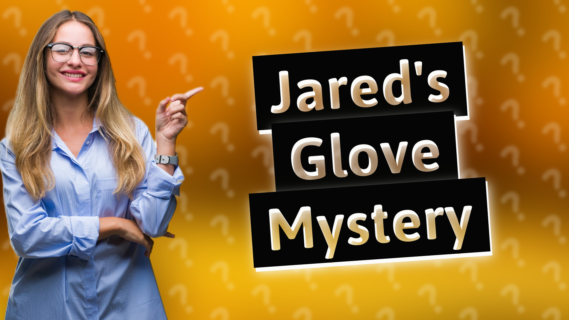Jared's Glove Mystery