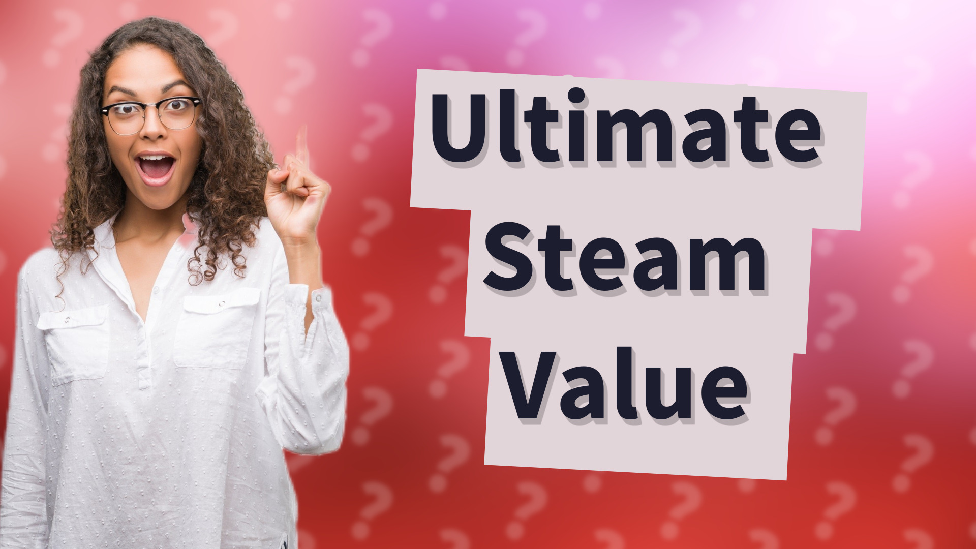 Ultimate Steam Value