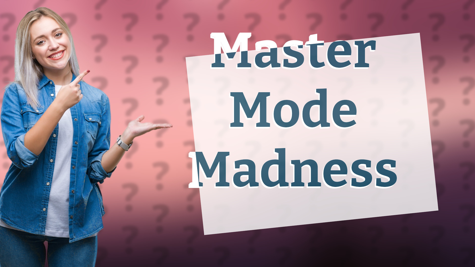 Master Mode Madness