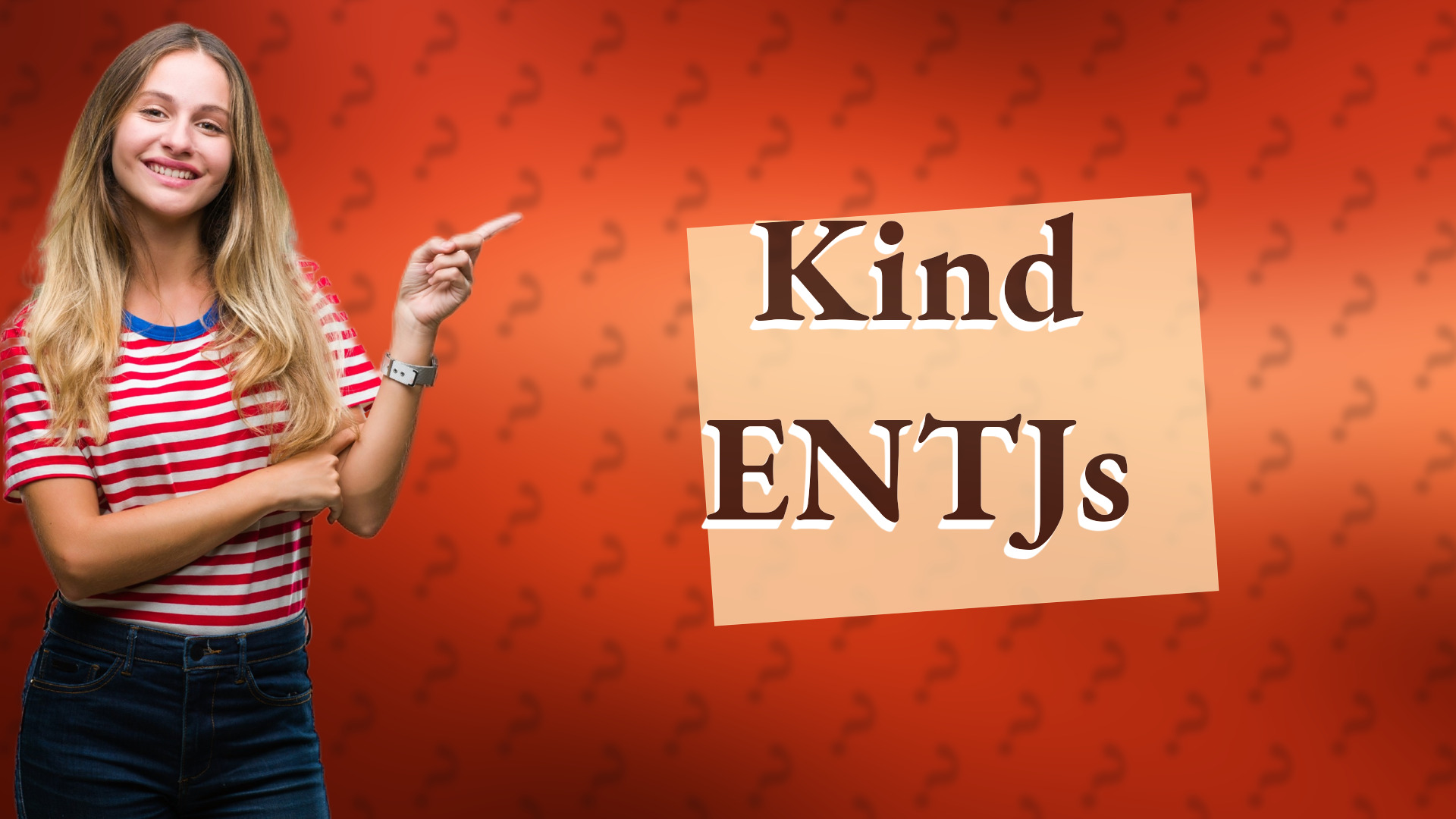 Kind ENTJs