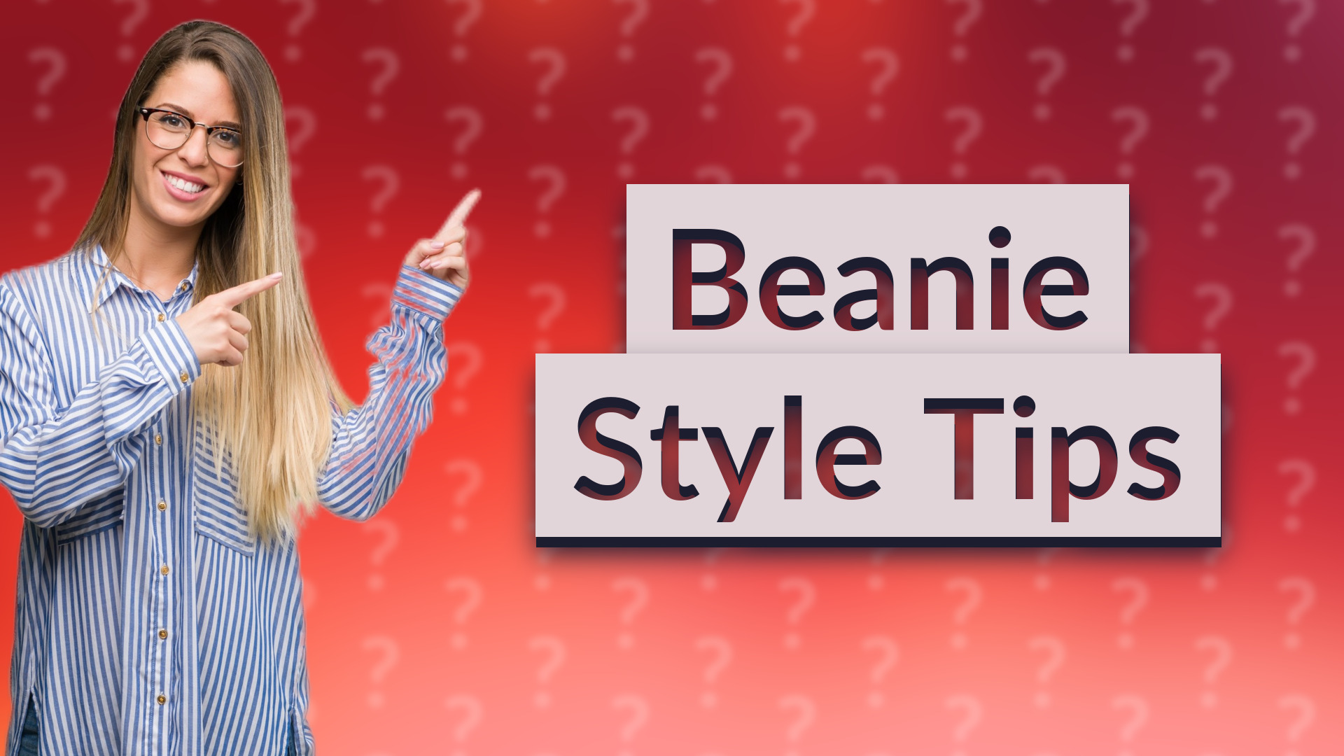 Beanie Style Tips