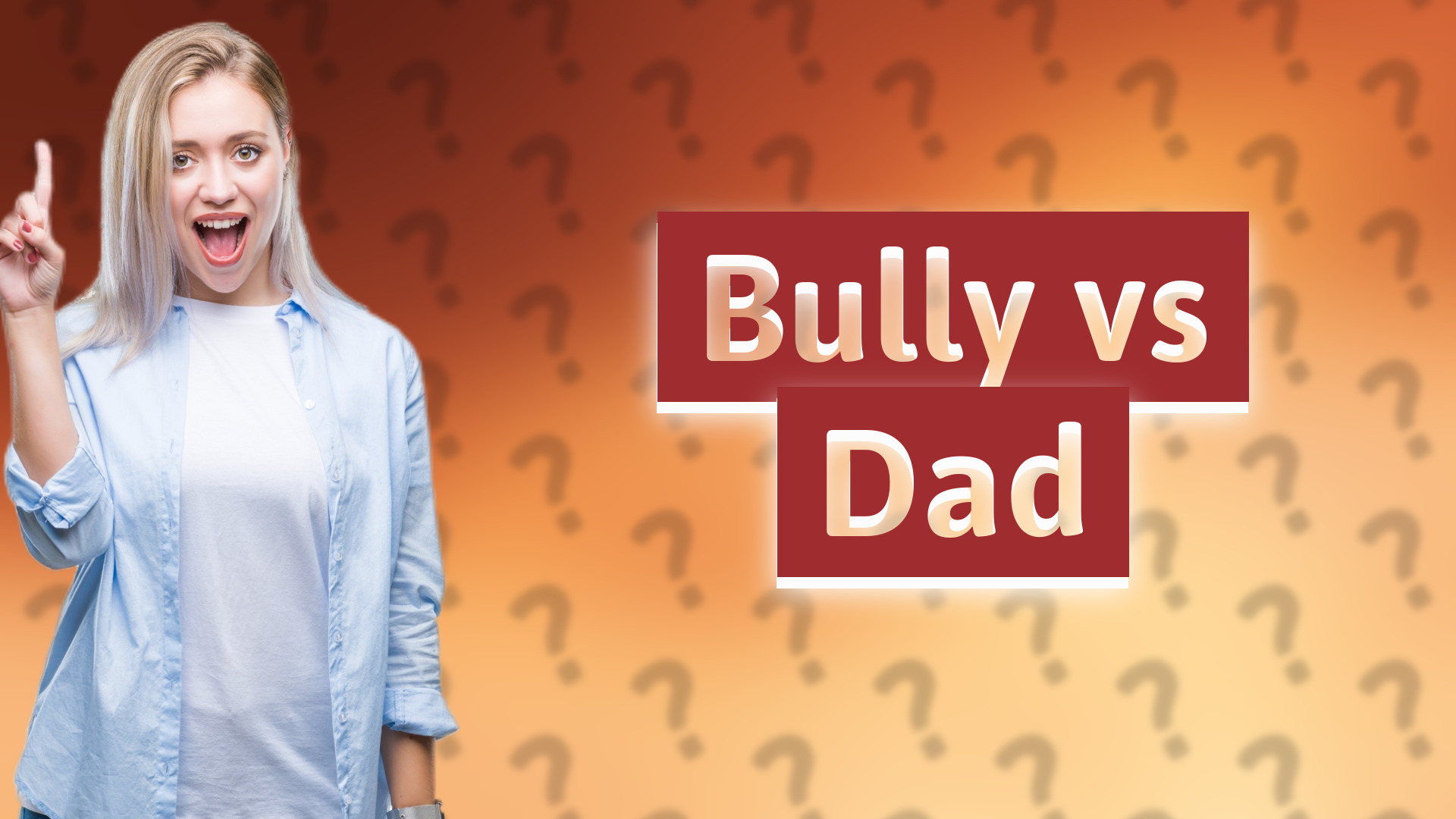 Bully vs Dad