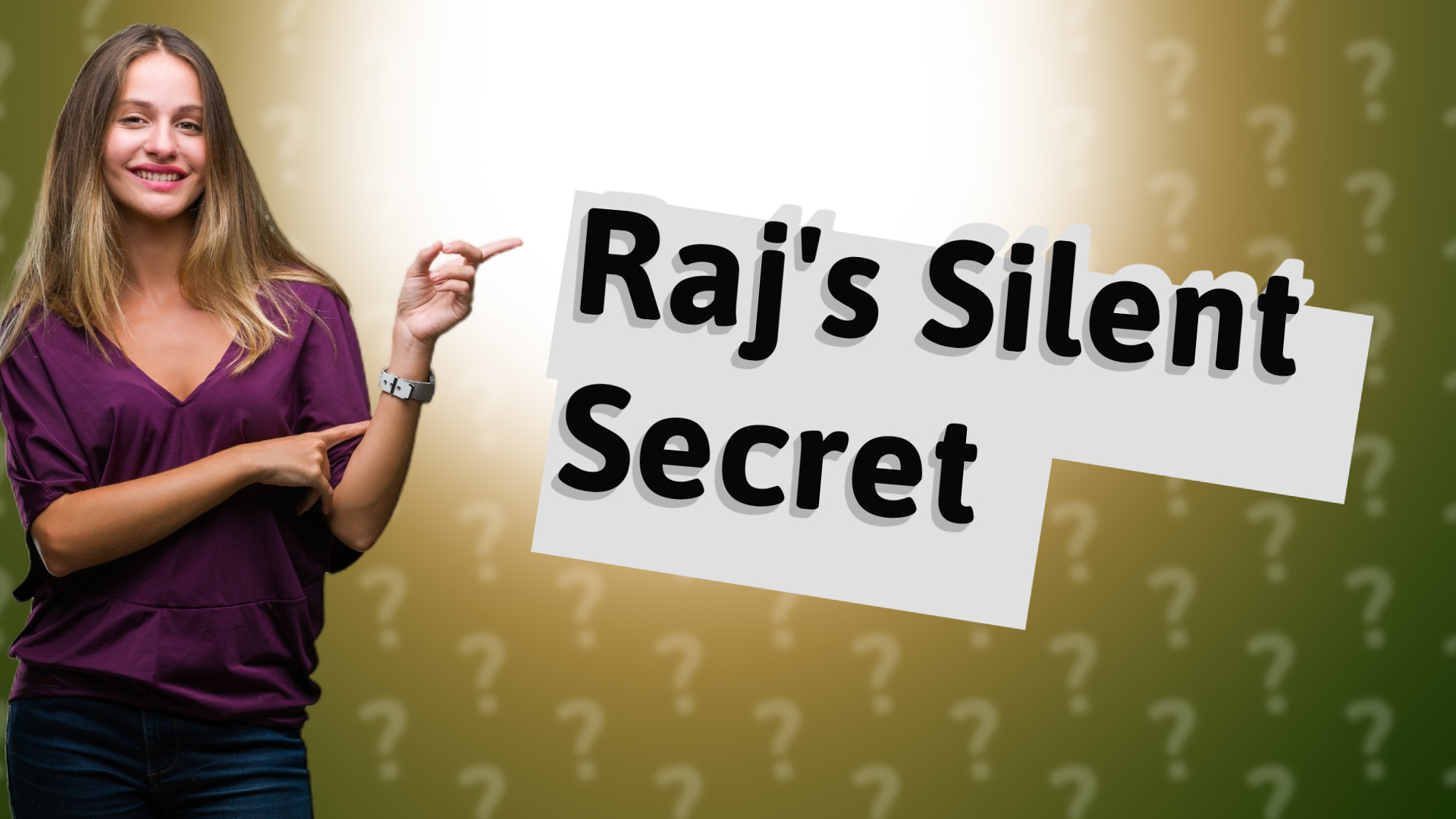Raj's Silent Secret