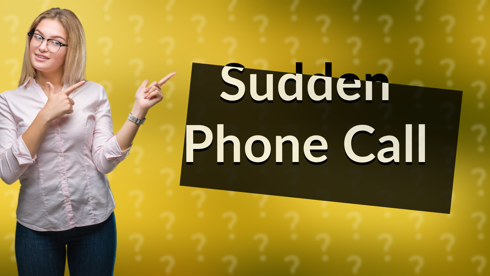 Sudden Phone Call
