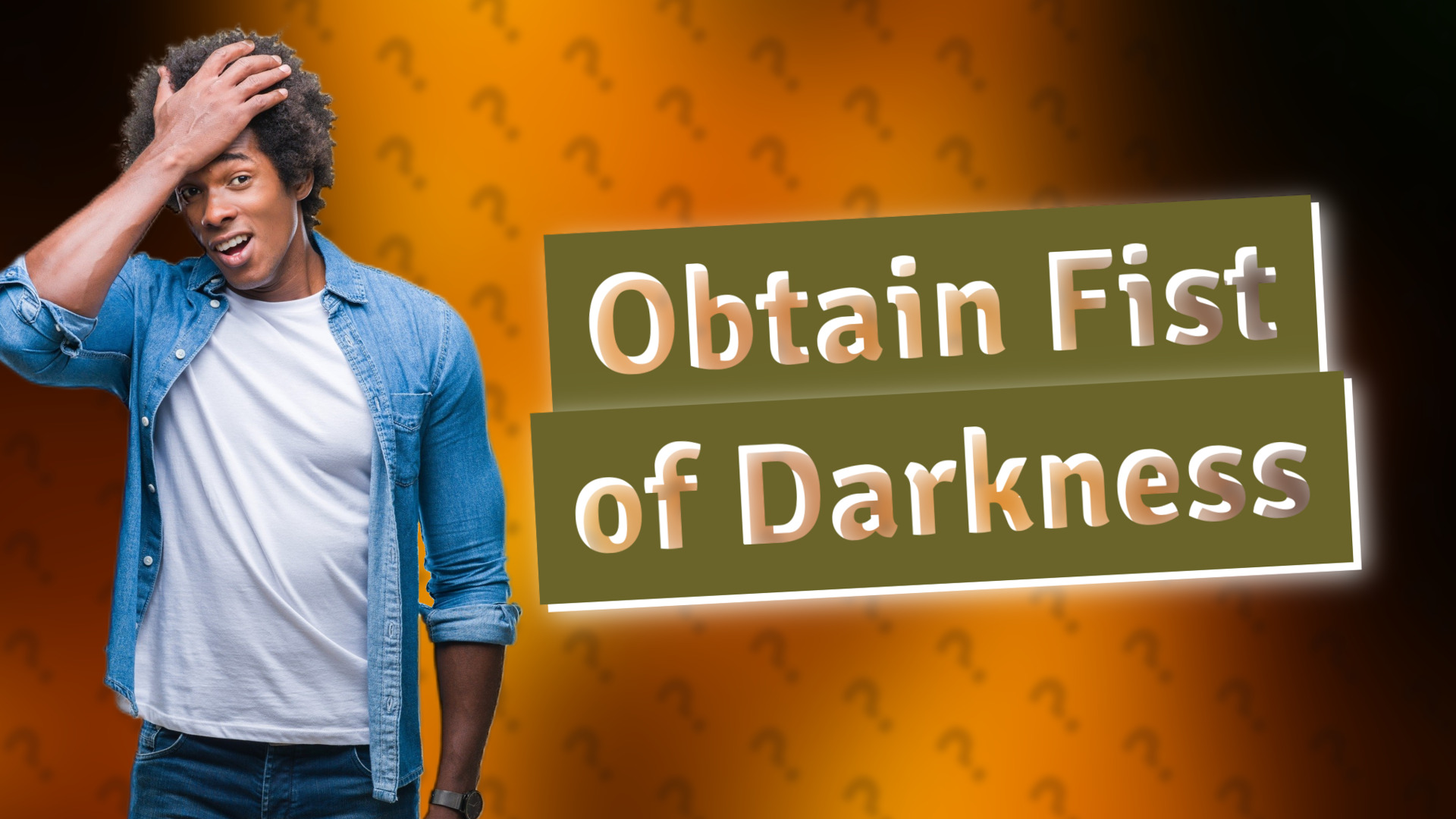 Obtain Fist of Darkness