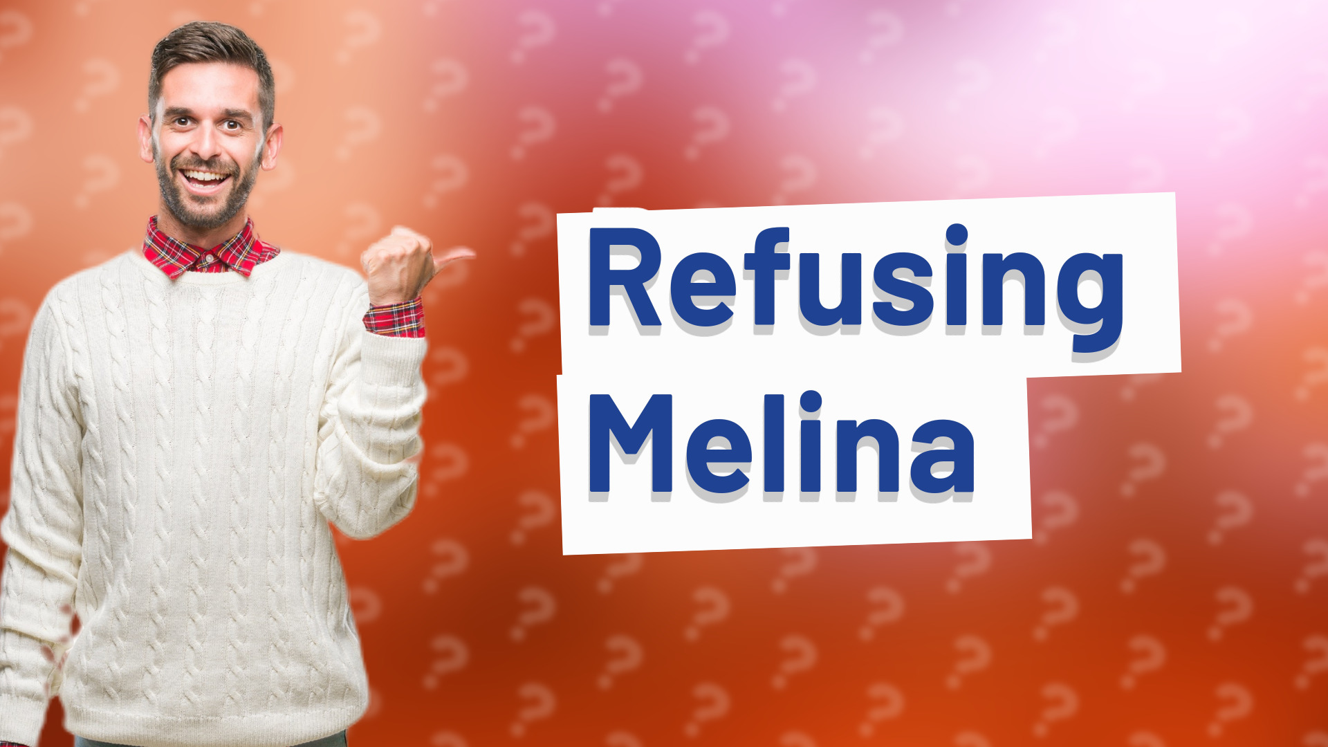 Refusing Melina