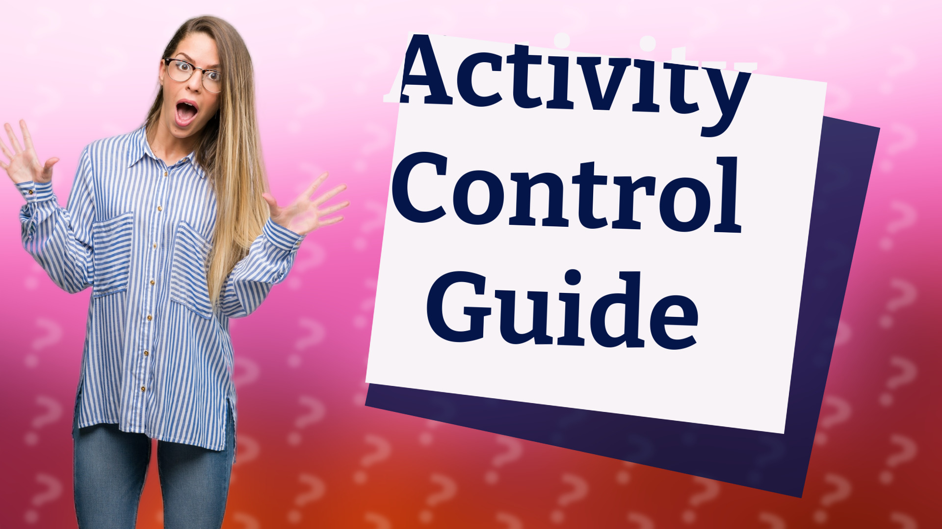 Activity Control Guide