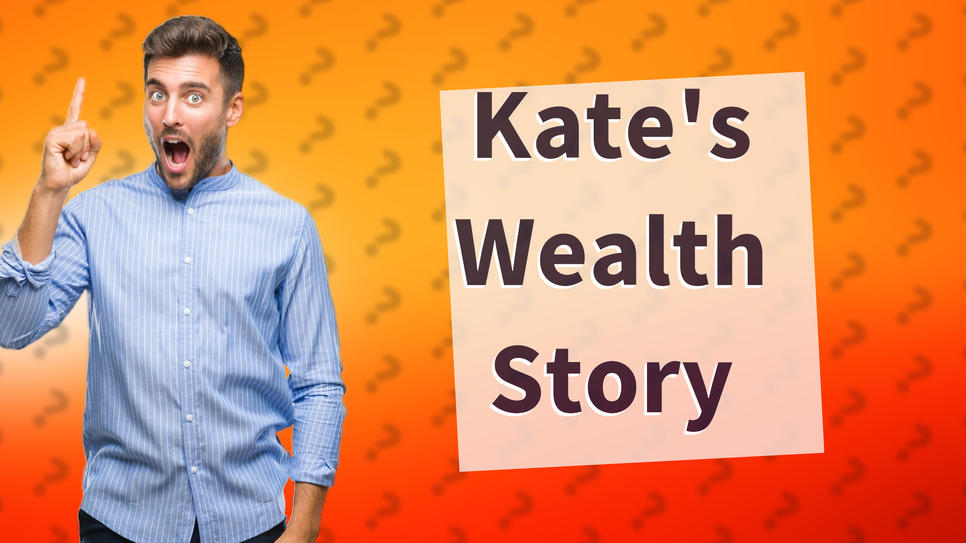 Kate's Wealth Story