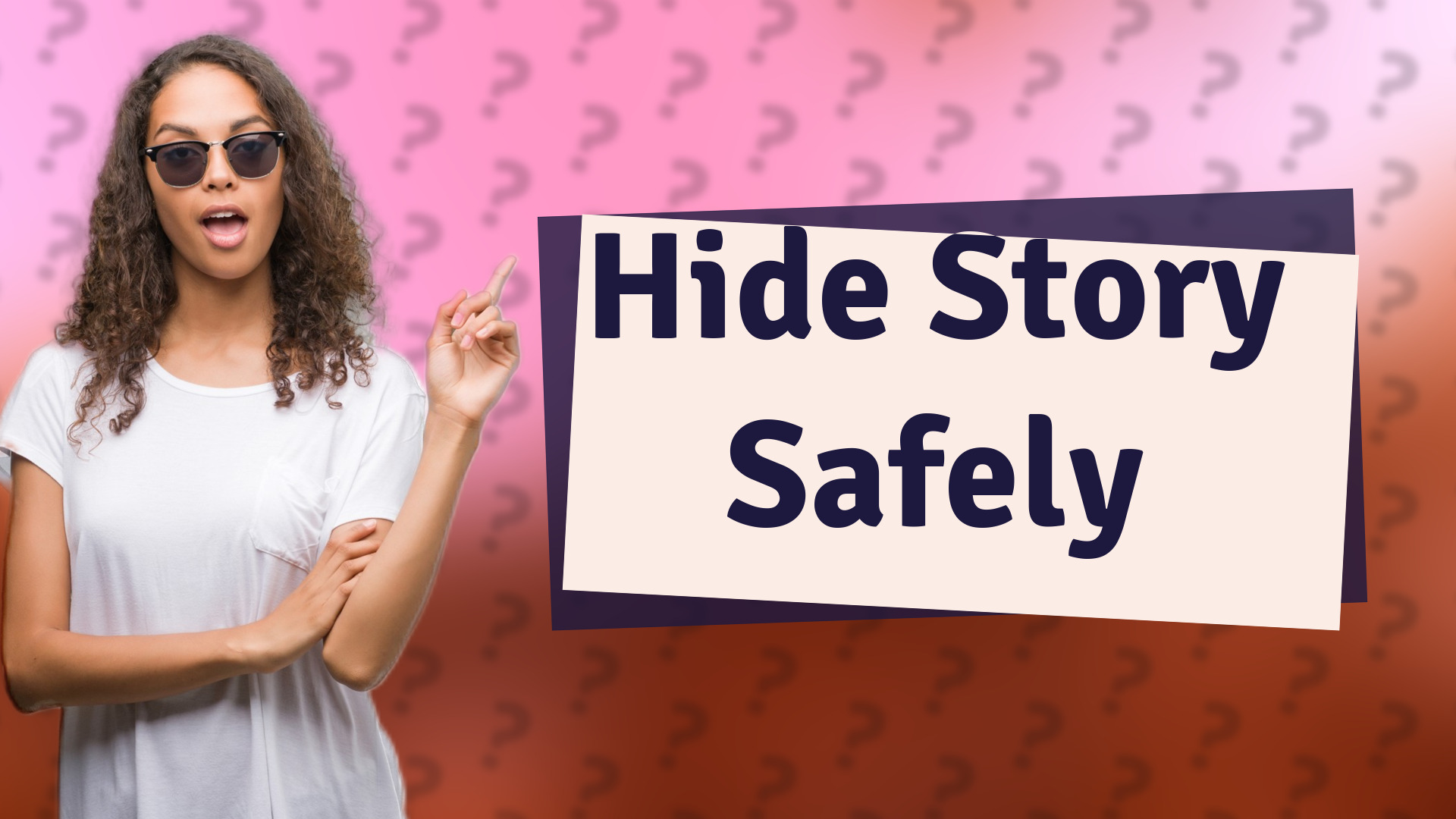 Hide Story Safely
