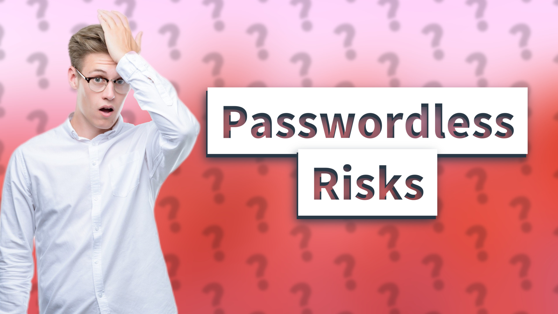 Passwordless Risks
