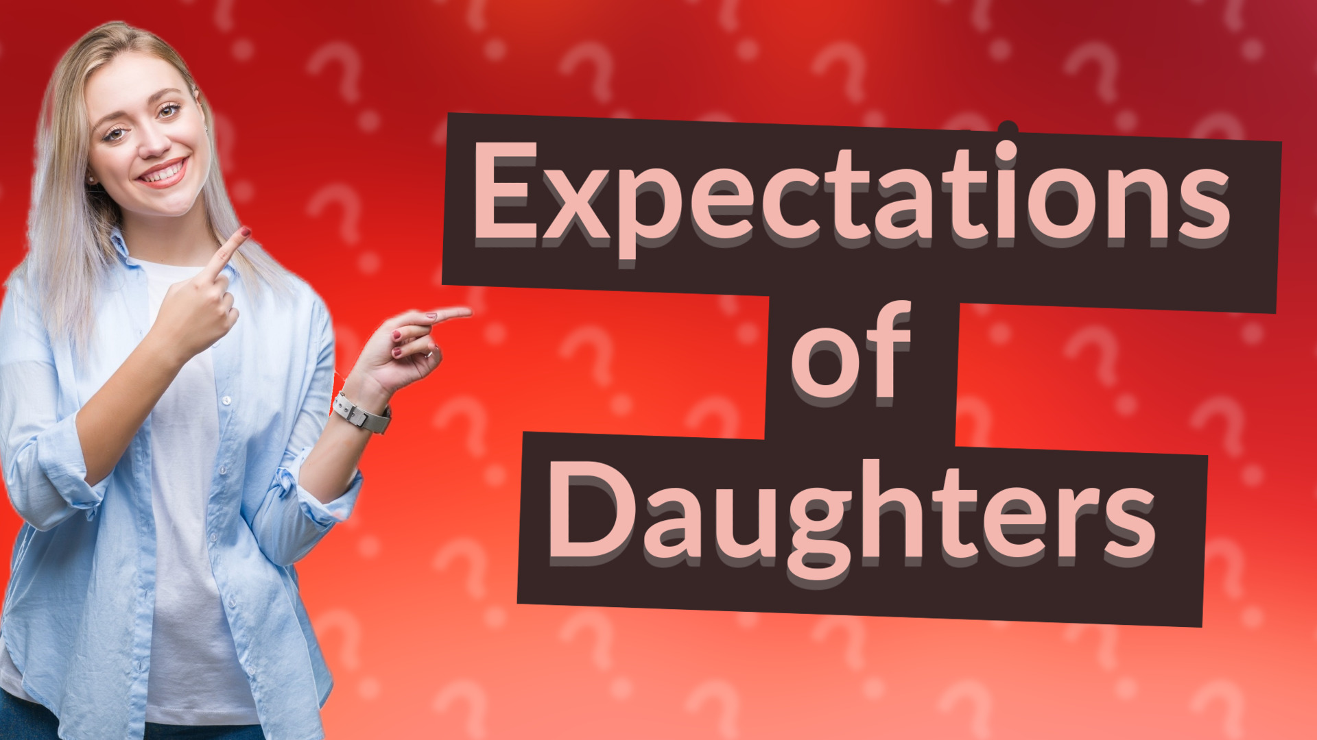 Expectations of Daughters