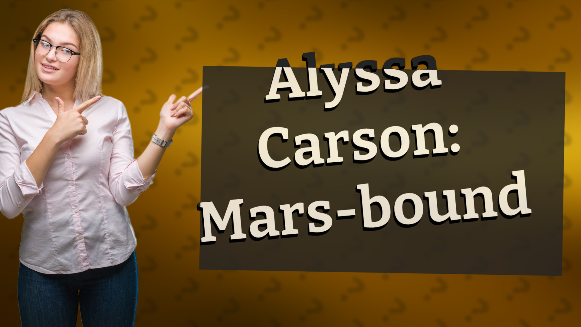 Alyssa Carson: Mars-bound