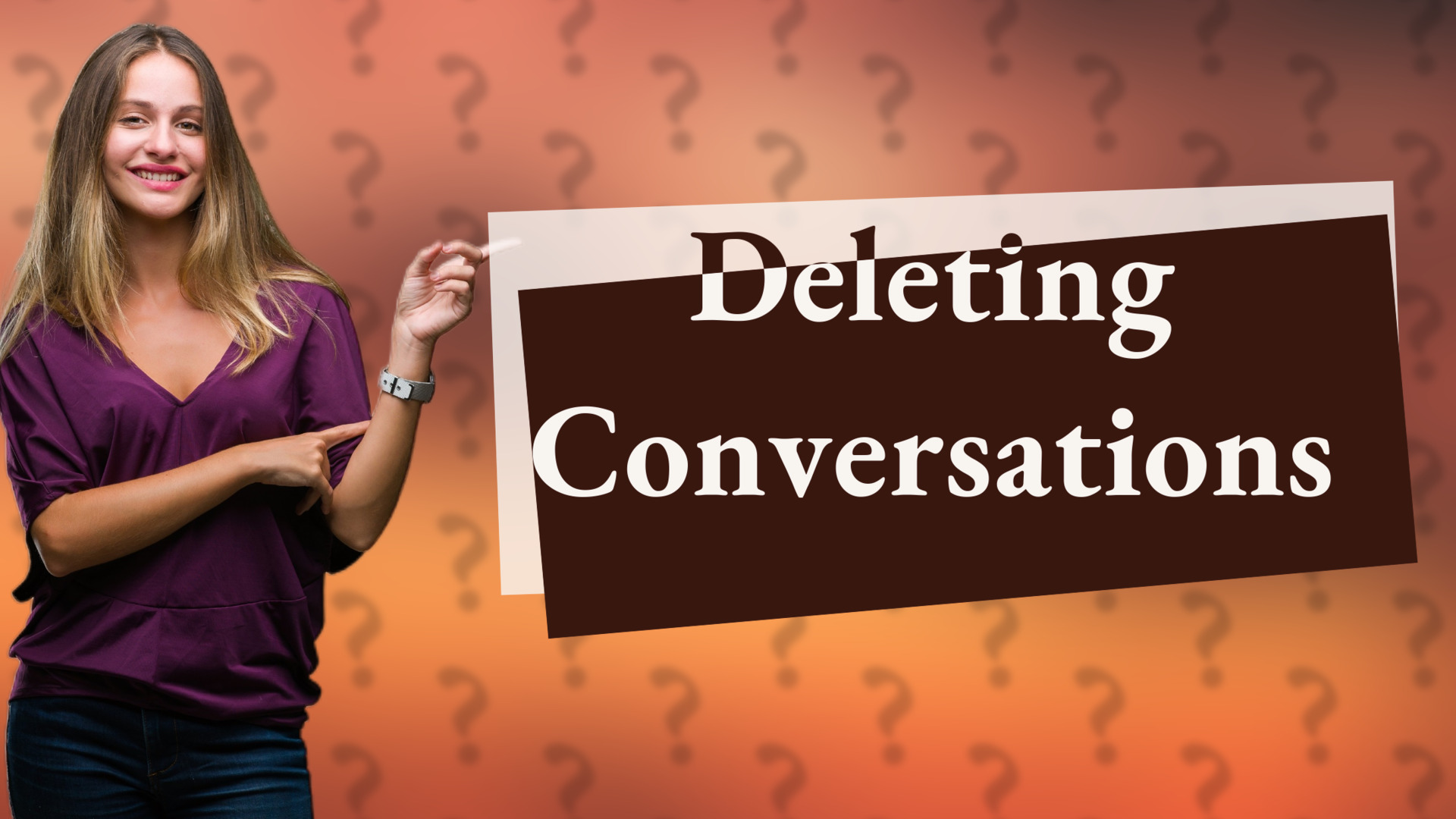 Deleting Conversations