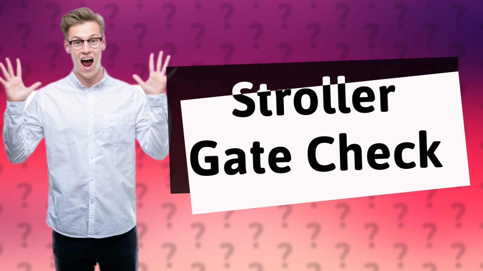 Stroller Gate Check