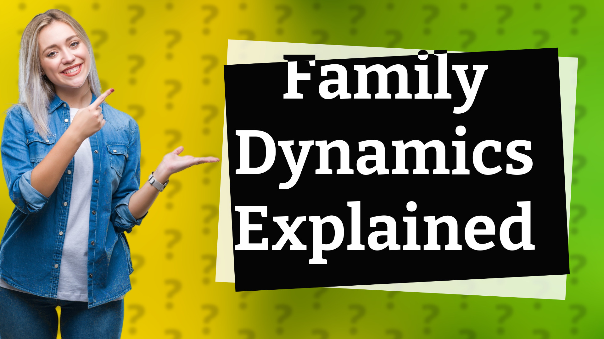 Family Dynamics Explained