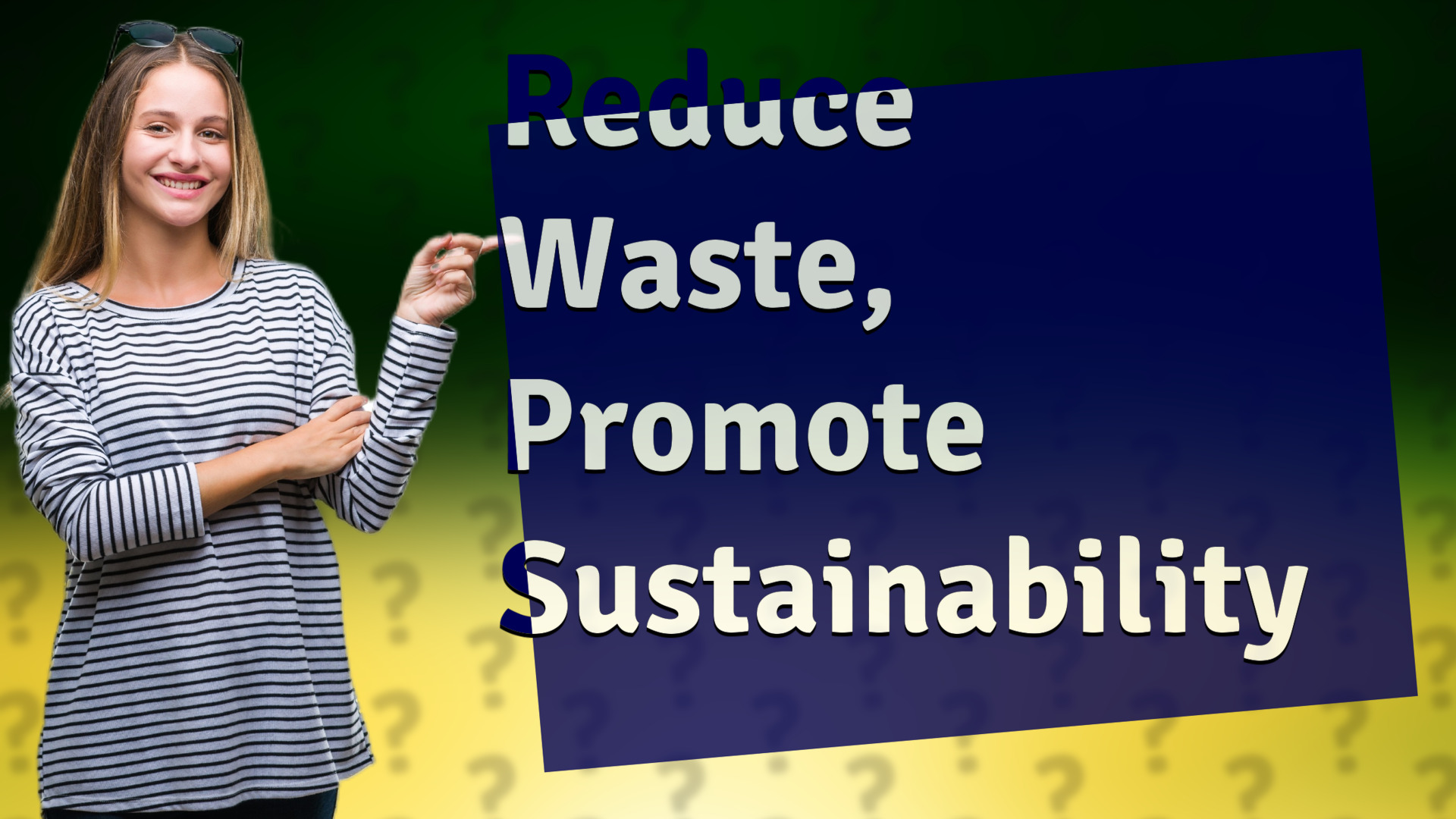 Reduce Waste, Promote Sustainability